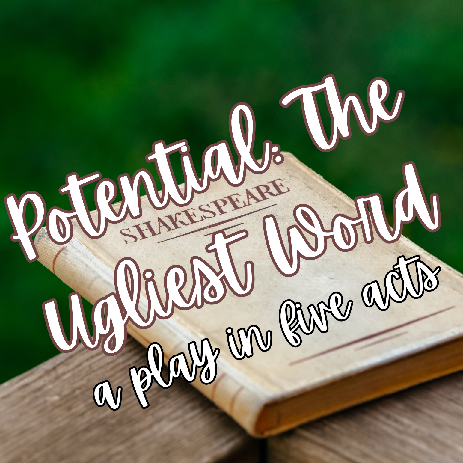 Potential: The Ugliest Word