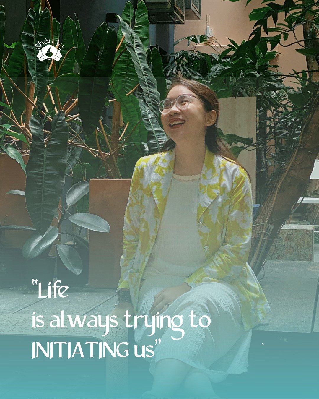 “LIFE IS ALWAYS TRYING TO INITIATING US” (Copy)