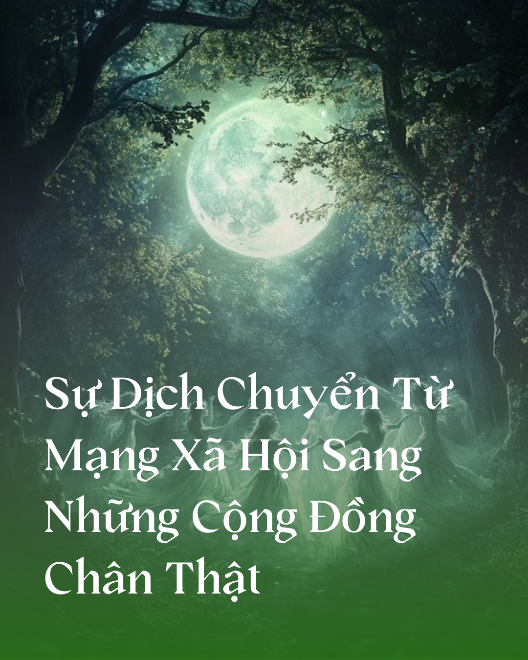 Xu thế năng lượng 2026 (3): Sự Dịch Chuyển Từ Mạng Xã Hội Sang Những Cộng Đồng Chân Thật