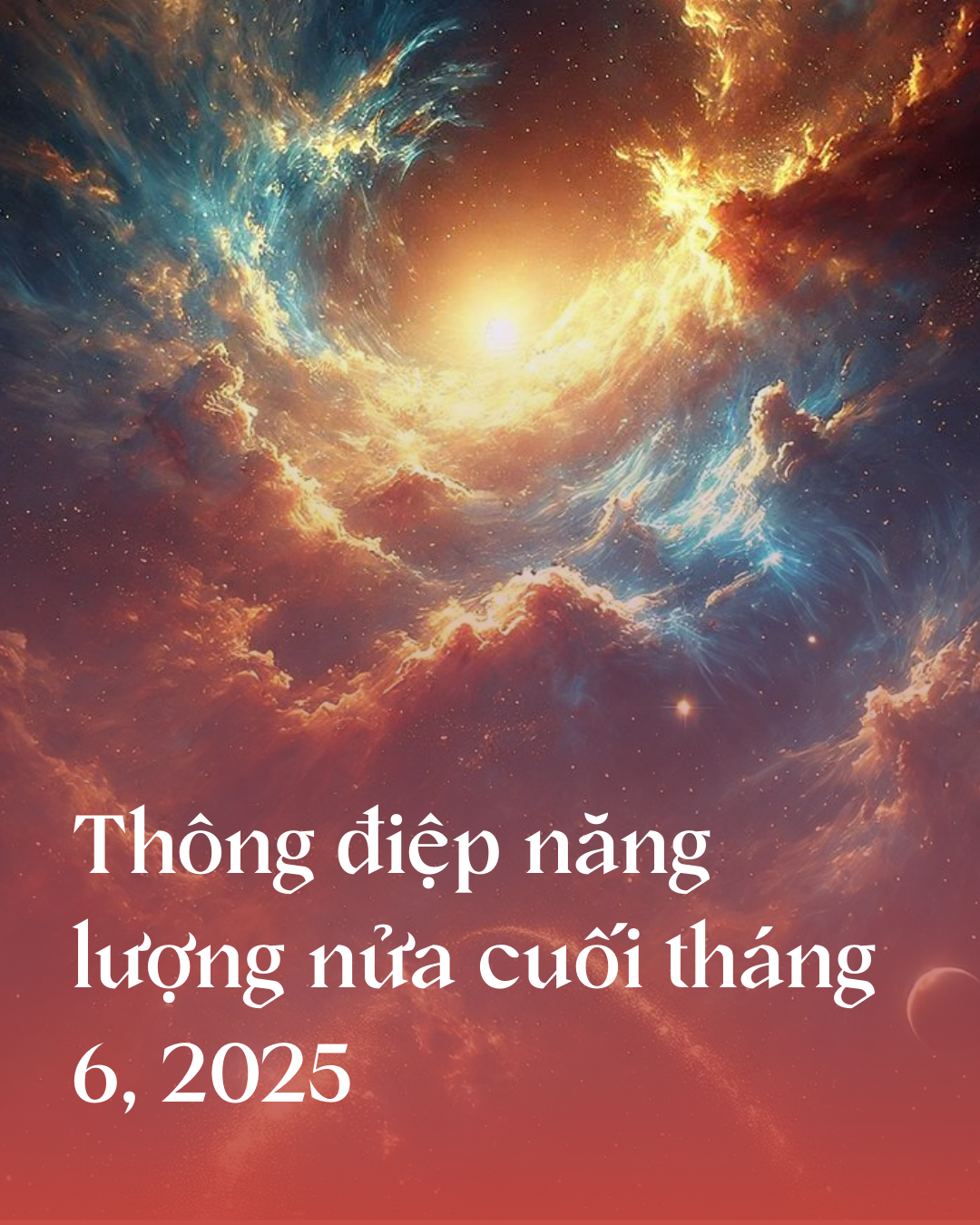 Thông điệp năng lượng nửa cuối tháng 6, 2025