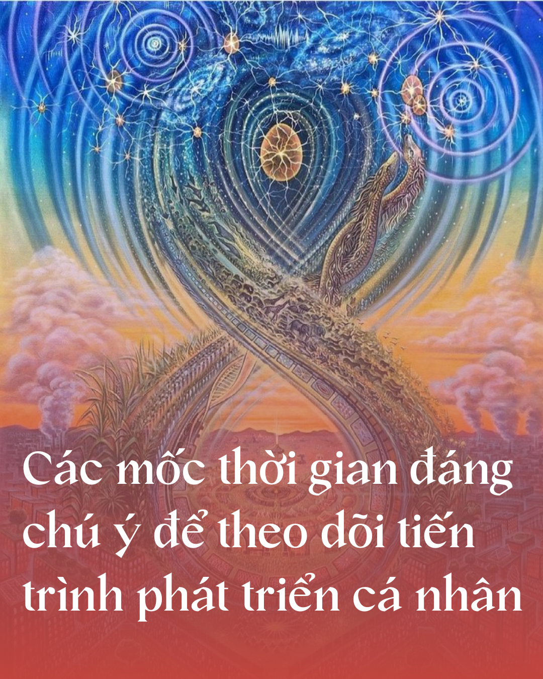Các mốc thời gian đáng chú ý để theo dõi tiến trình phát triển cá nhân