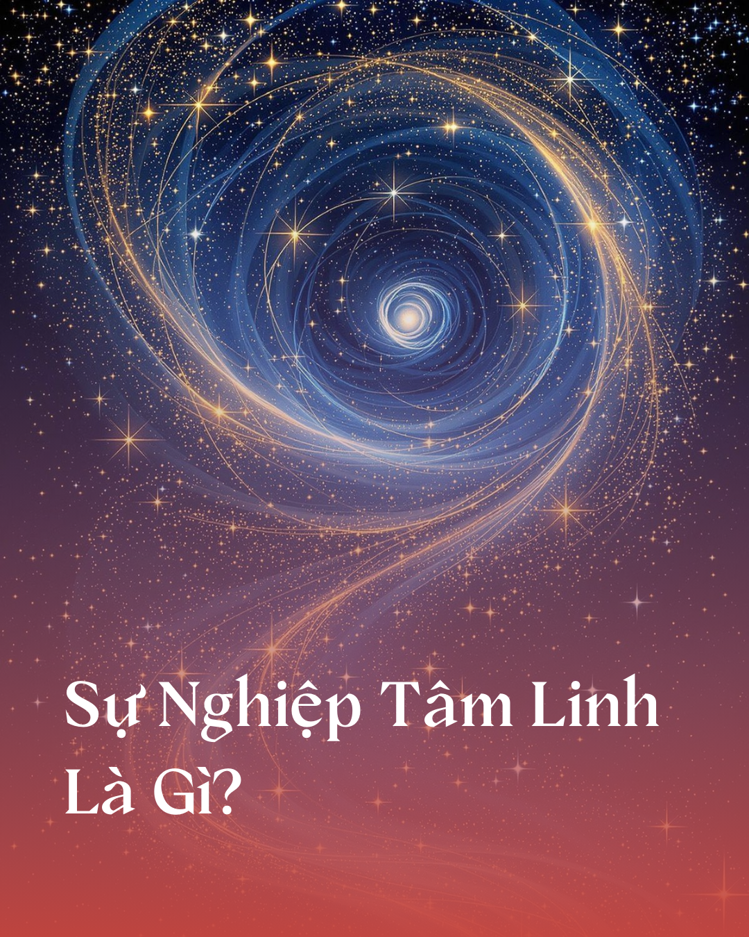 SỰ NGHIỆP TÂM LINH LÀ GÌ?