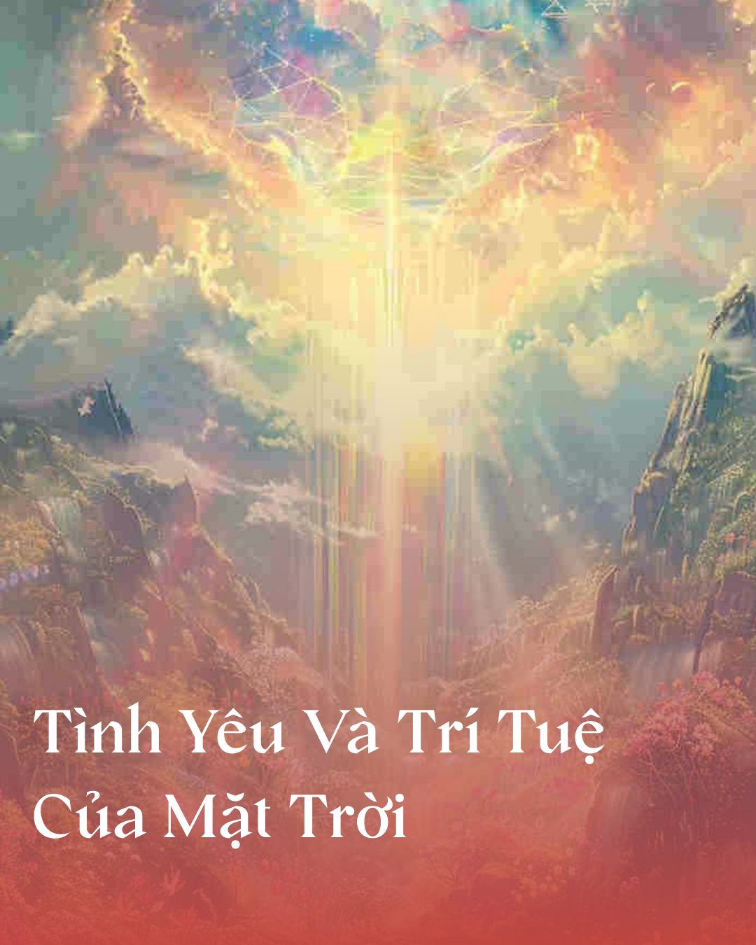Tình Yêu Và Trí Tuệ Của Mặt Trời