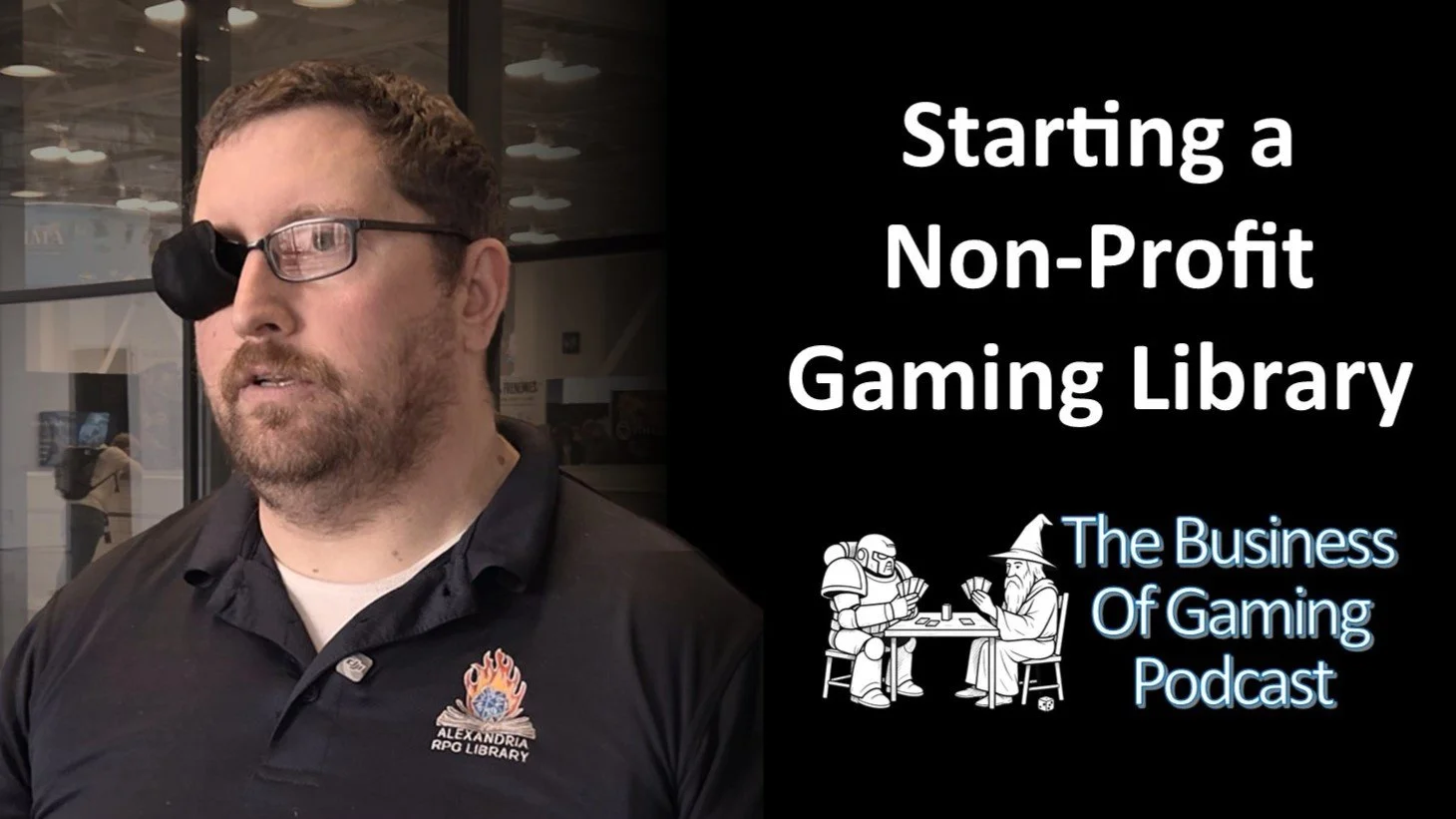 Ep8: Starting a Gaming Non-Profit with Alexandria RPG
