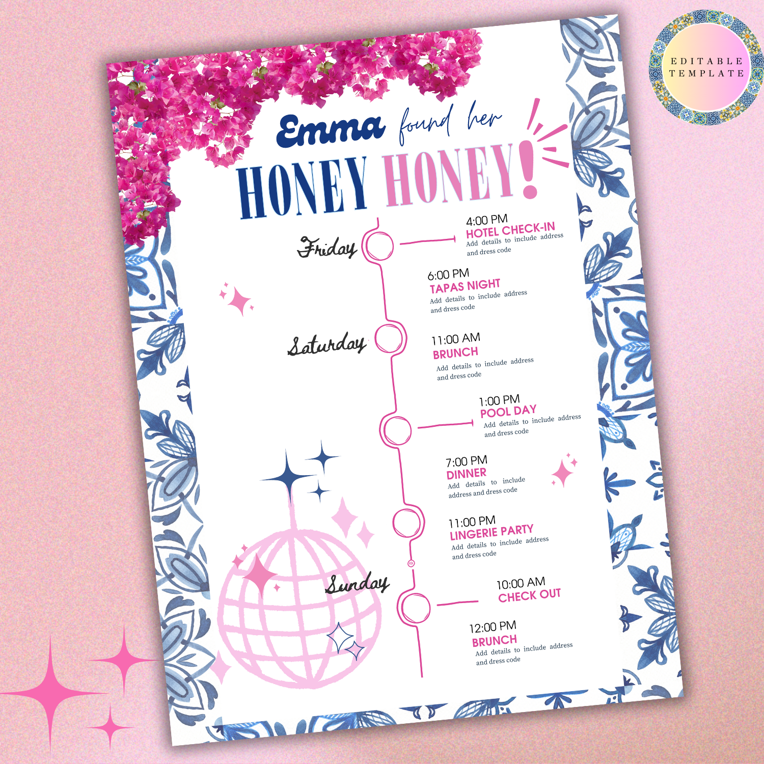 Bachelorette party itinerary with floral and disco ball design. Includes a schedule for Friday to Sunday: hotel check-in, tapas night, brunch, pool day, dinner, lingerie party, and check-out. Template labeled 'editable template' on pink background.