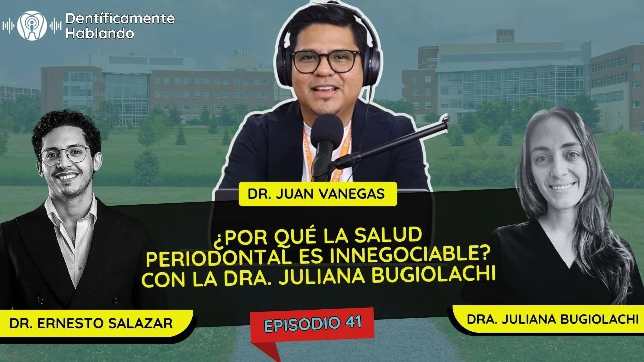 ¿Por qué la Salud Periodontal es Innegociable? | Dra. Juliana Bugiolachi
