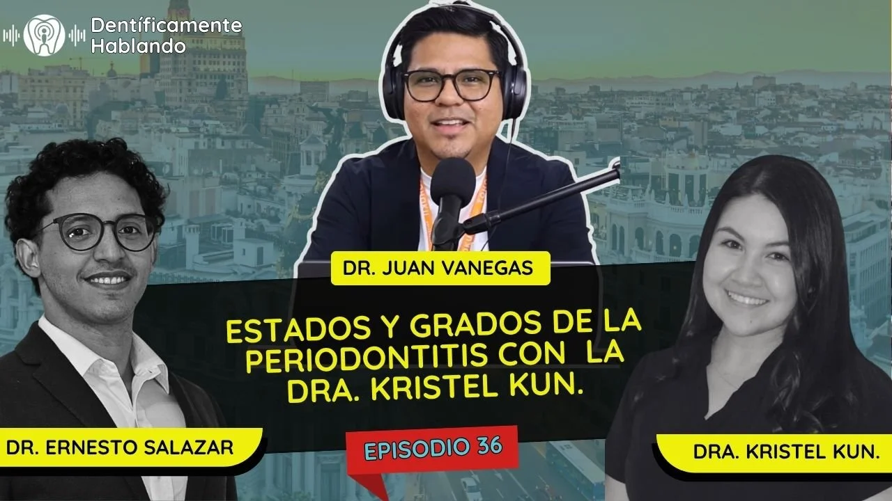 Estados y Grados de la Periodontitis con la Dra. Kristel Kun