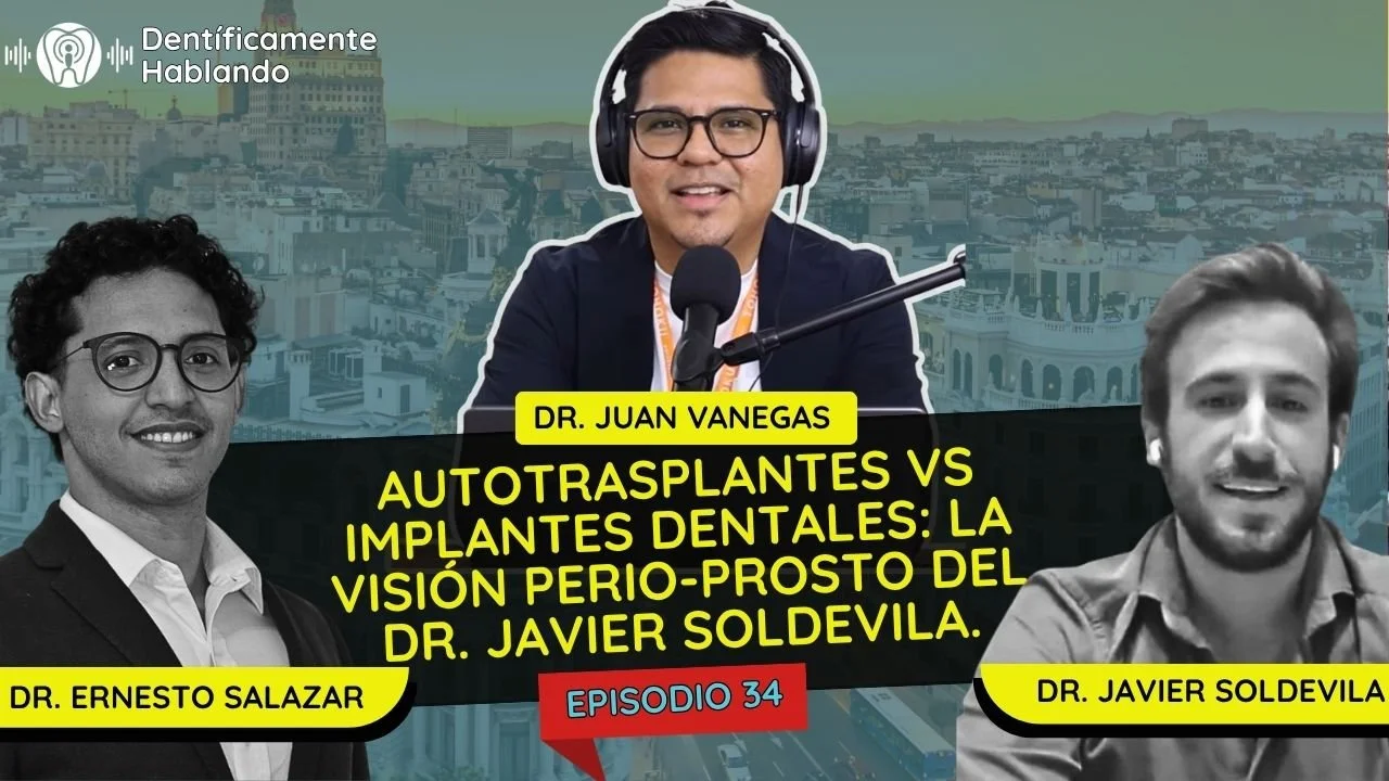 Autotrasplante vs implantes dentales: la visión perio-prosto del Dr. Javier Soldevila. 