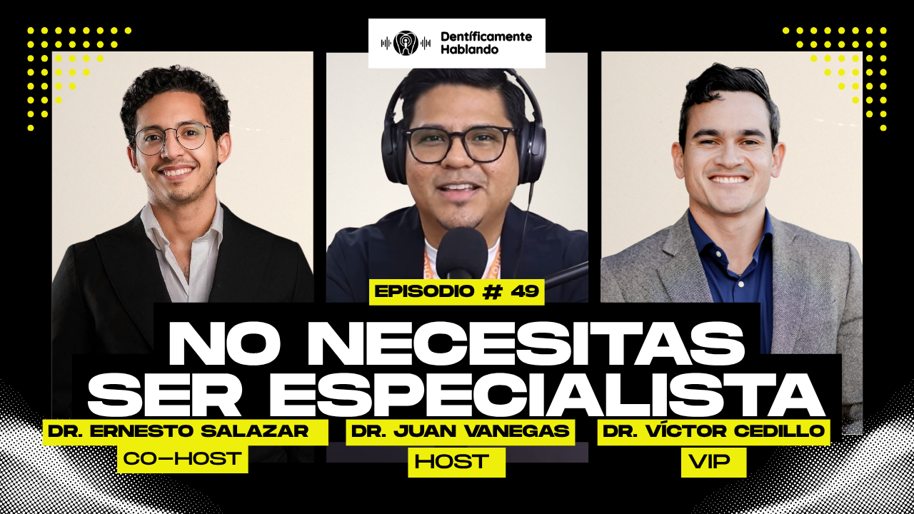  Por qué un dentista general puede destacar tanto como un especialista | Dr. Víctor Cedillo.