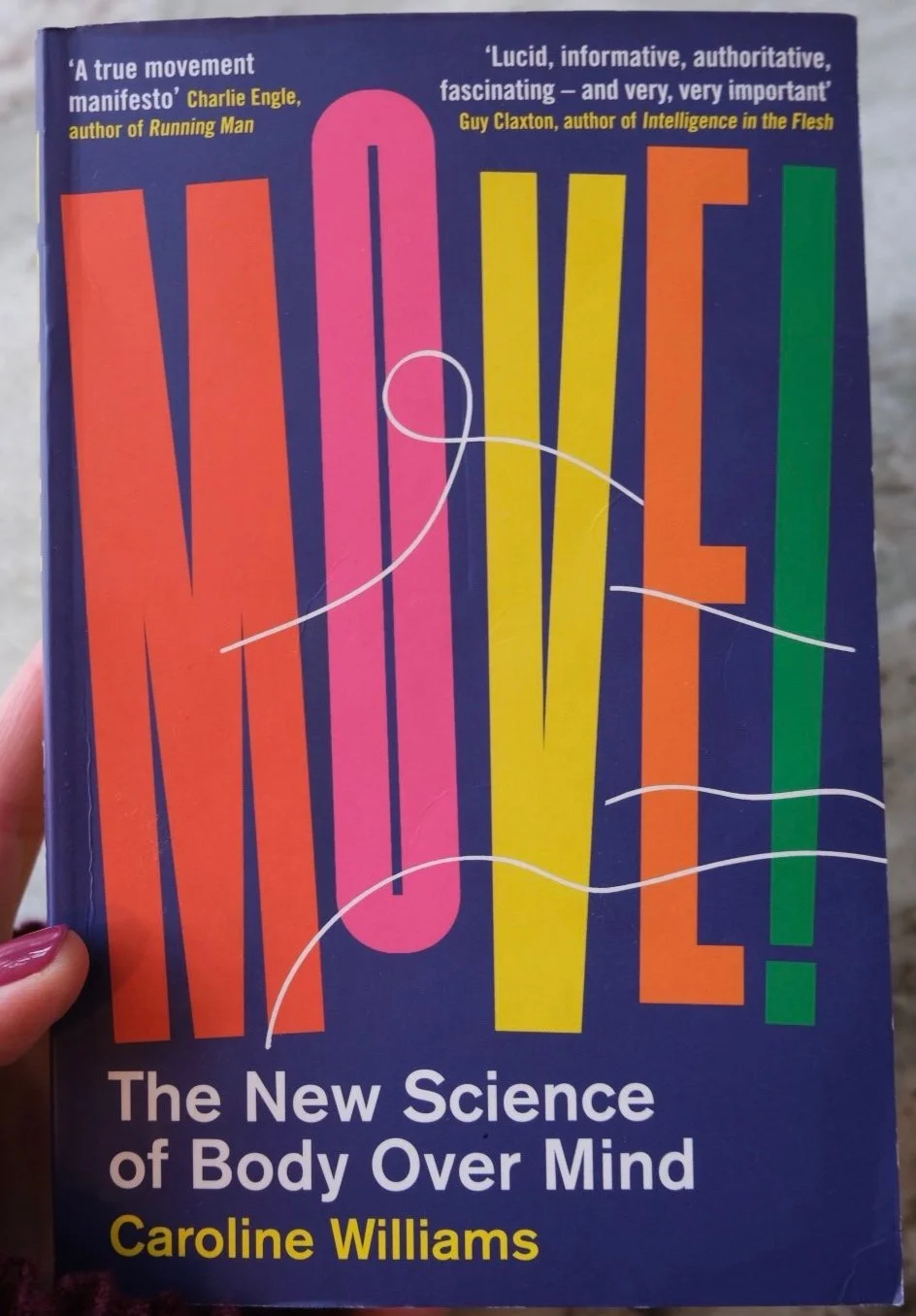 Move! The New Science of Body Over Mind