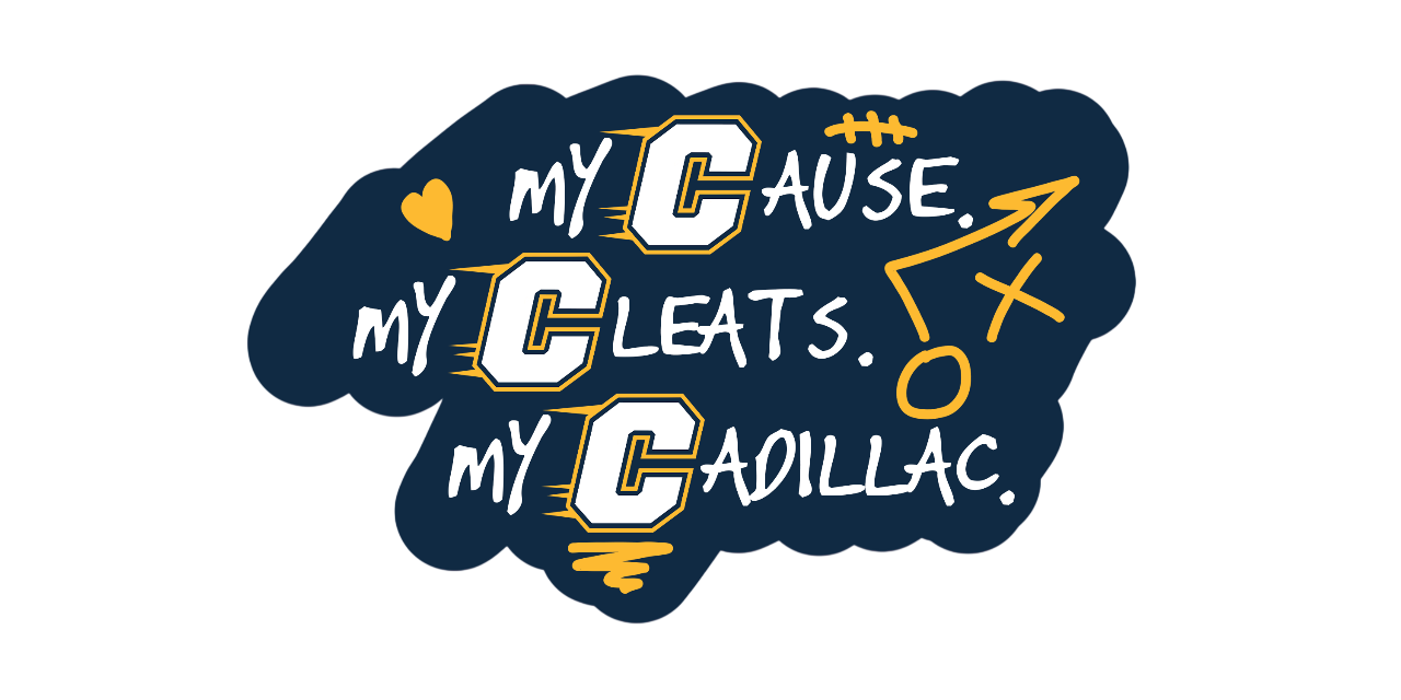 M2026 Season Community Service Project:: "My Cause. My Cleats. My Cadillac."