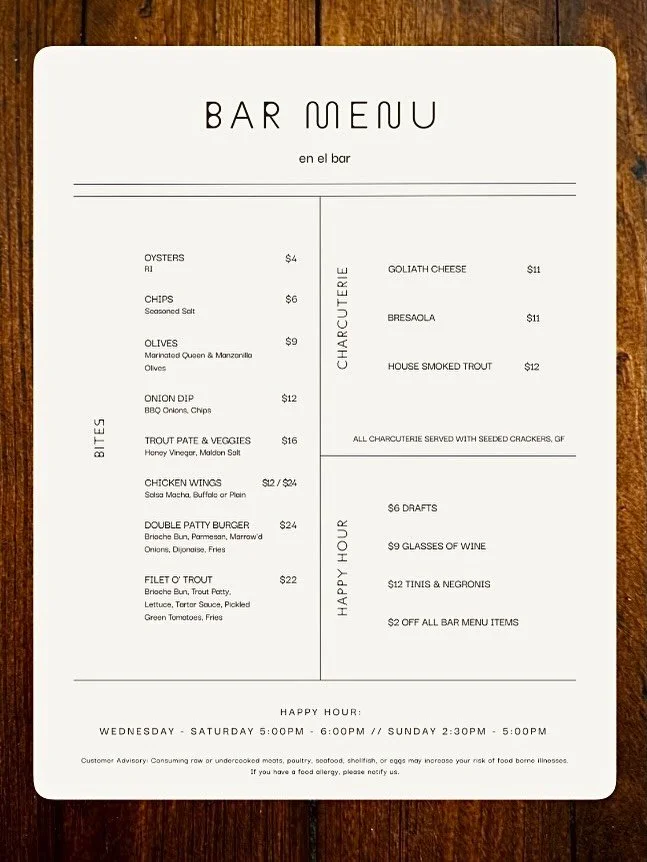 New Bar / Happy Hour Menu 
 
$6 🍺 Draft Beers 
$9 🍷Glass of Wine 
$2 🦪 Oysters
$12 🍸Tinis and Negronis 
&mdash; 
+ $2 Off all bar menu items 
&mdash; 
5 days a week 
&mdash;
5-6 Wed-Sat 
2:30-5 Sunday