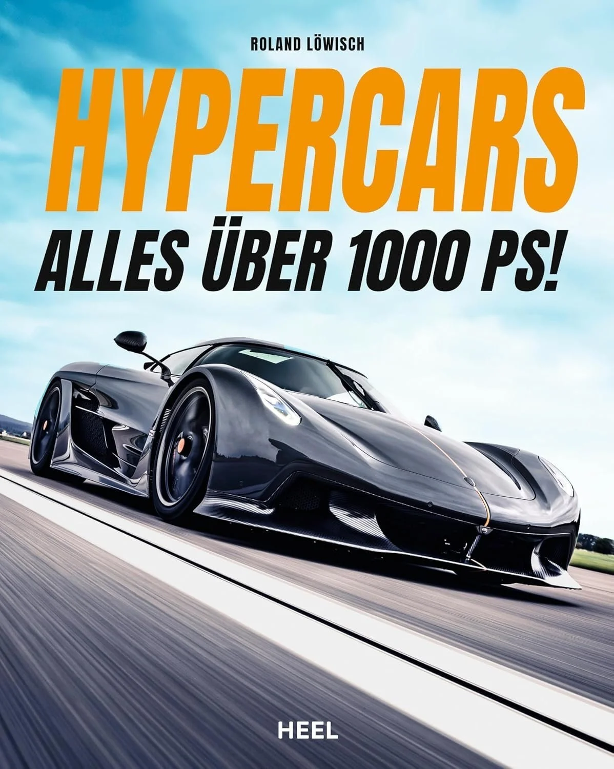 Hypercars! Alles über 1.000 PS Buch von Roland Löwisch