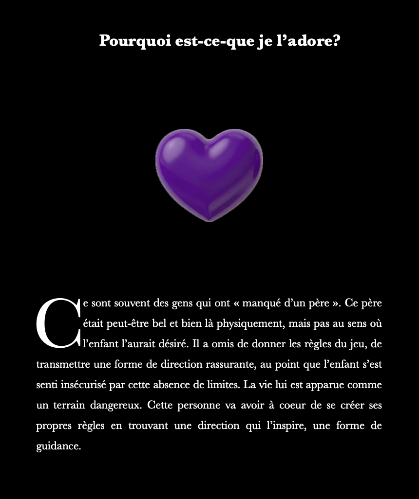 Un fond noir avec un texte en français et un cœur violet au centre. Le texte en haut dit : 'Pourquoi est-ce que je l'adore ?' et le texte en bas parle de la relation entre une personne et un père absent.