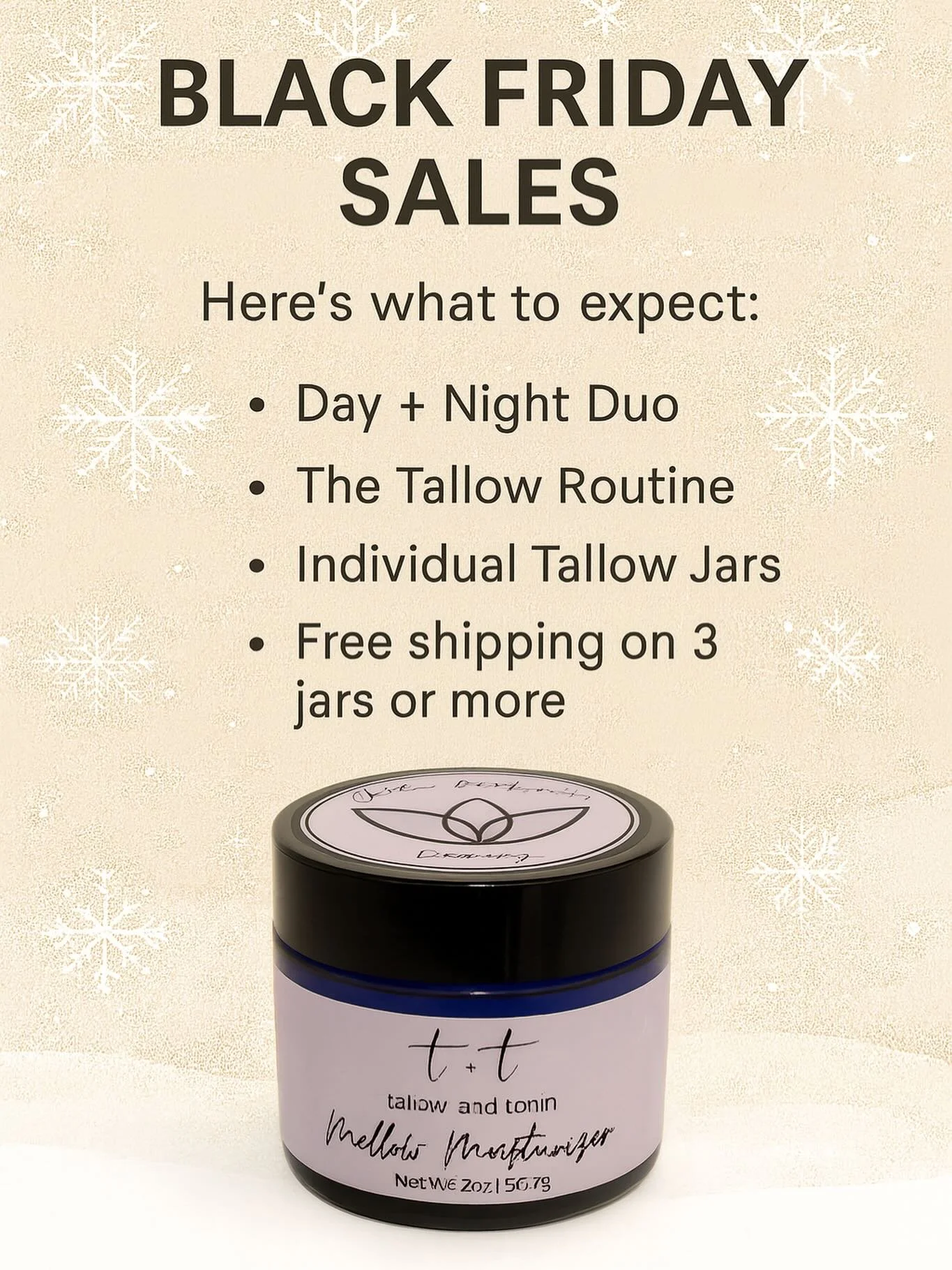 Black Friday is in 2 days! 🖤 Here&rsquo;s what you can expect on sale this year:
&bull; Day + Night Duo &bull; The Tallow Routine &bull; Individual Tallow Jars &bull; Free shipping when you buy 3 jars or more
Set your reminder &mdash; 2 days left! ❄