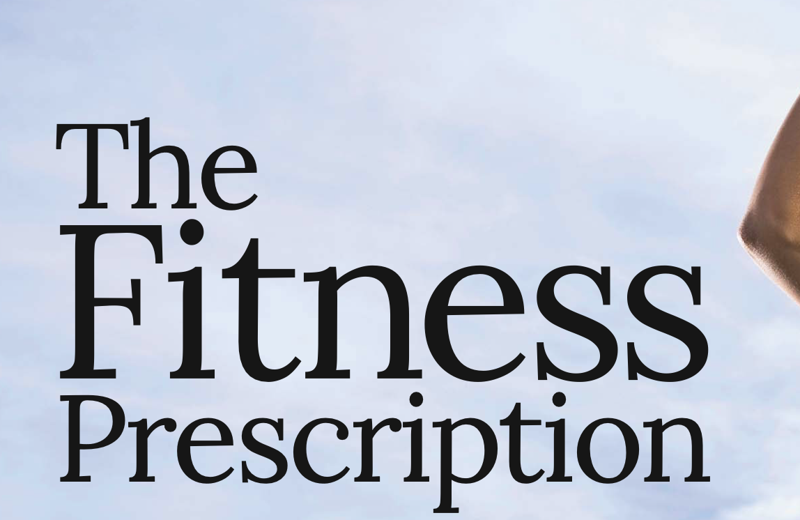 THE SCIENCE OF LONGEVITY: The Fitness Prescription