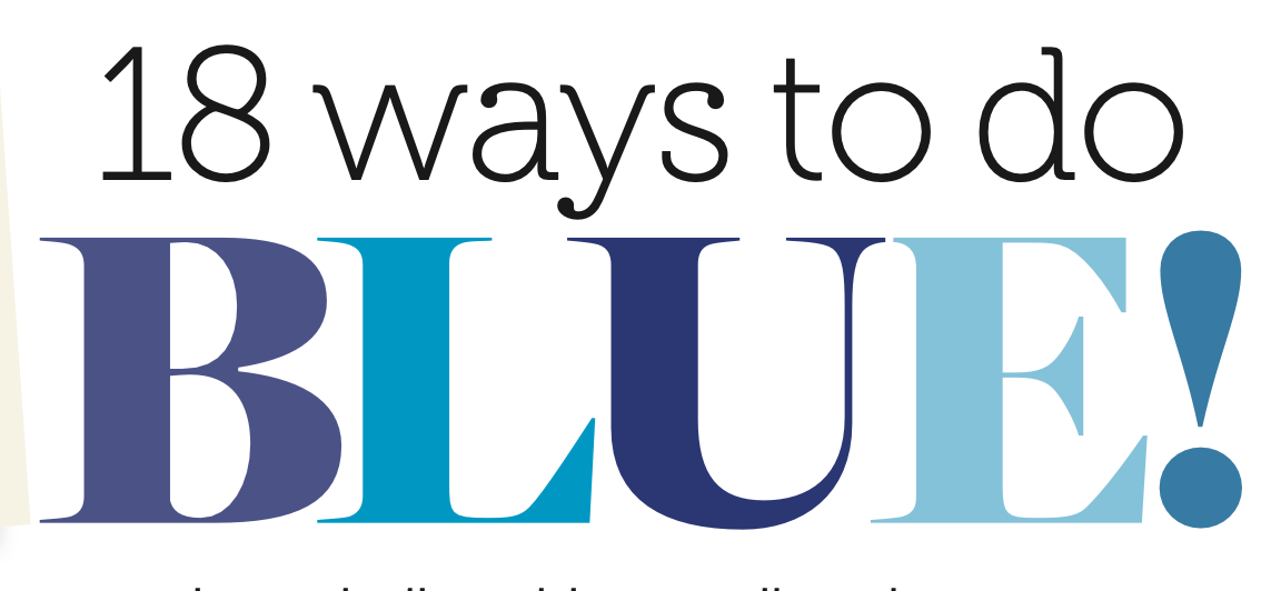 HGTV MAGAZINE: 18 Ways to Do Blue!