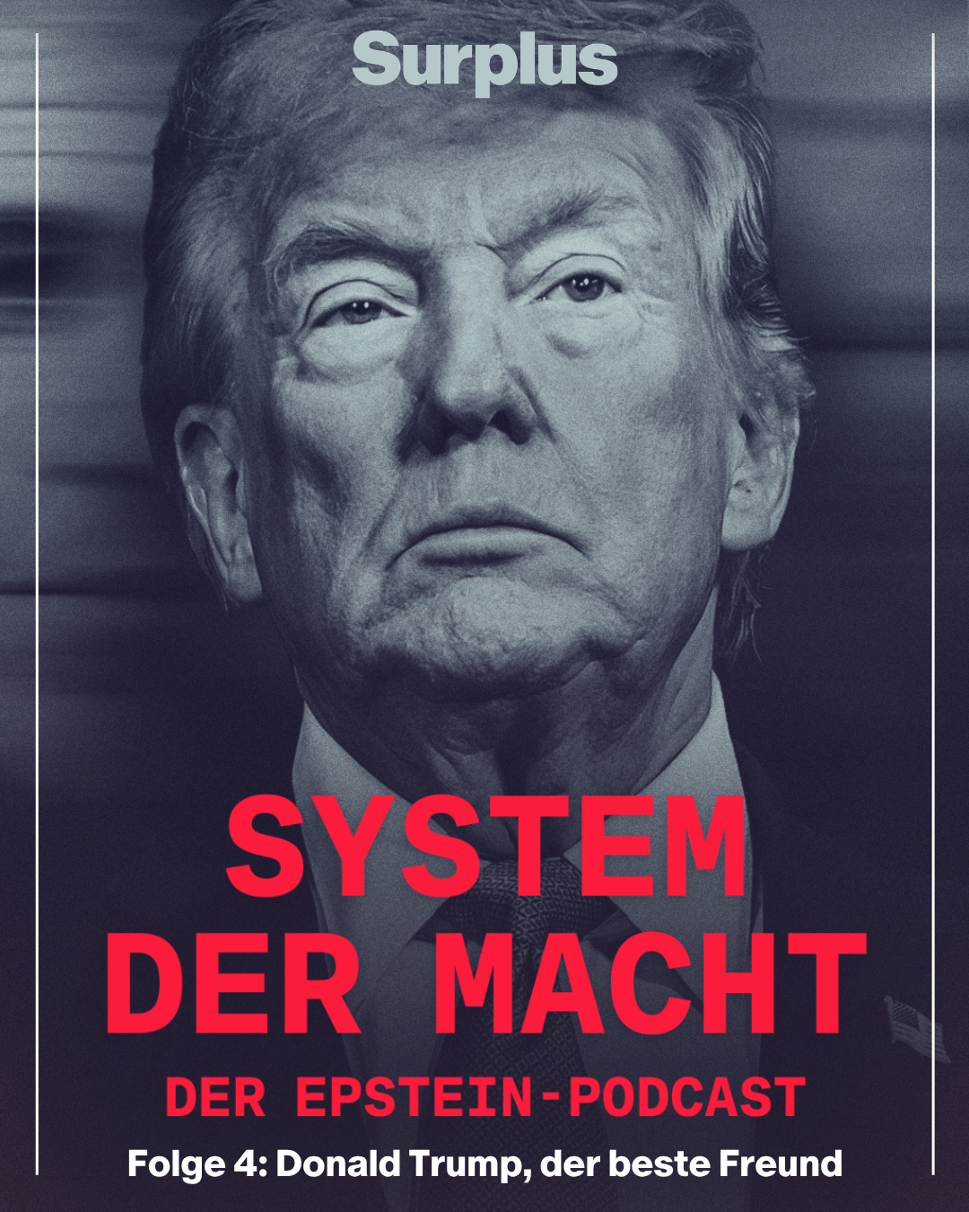 FOLGE #4: TRUMP, DER BESTE FREUND | Surplus - Das Wirtschaftsmagazin