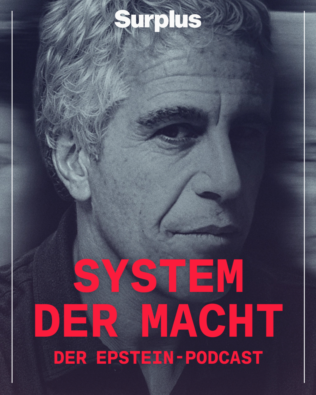 SYSTEM DER MACHT - DER EPSTEIN-PODCAST | Surplus - Das Wirtschaftsmagazin