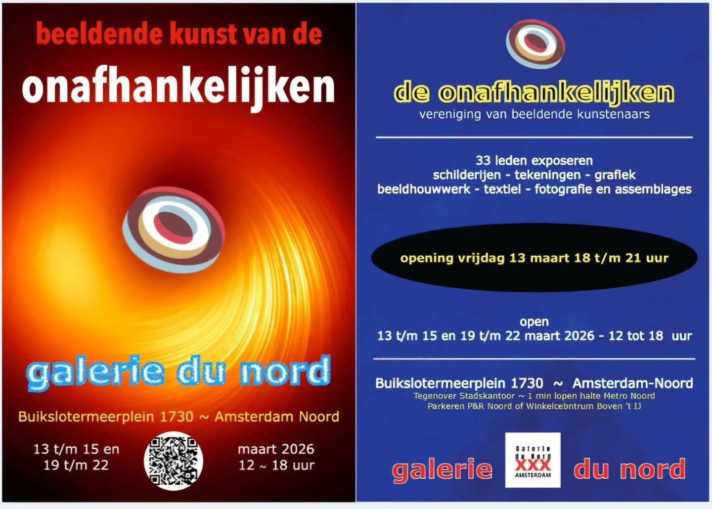 Ledenexpositie 2026
Exposant(en): 33 leden van De Onafhankelijken
Locatie: Galerie du Nord &ndash; Amsterdam
Adres: Buikslotermeerplein 1730  1012LB Amsterdam-Noord 

Opening: vrijdag 13 maart 2025 van 18 tot 21 uur

Openingstijden:  do. 13 t/m zo. 1