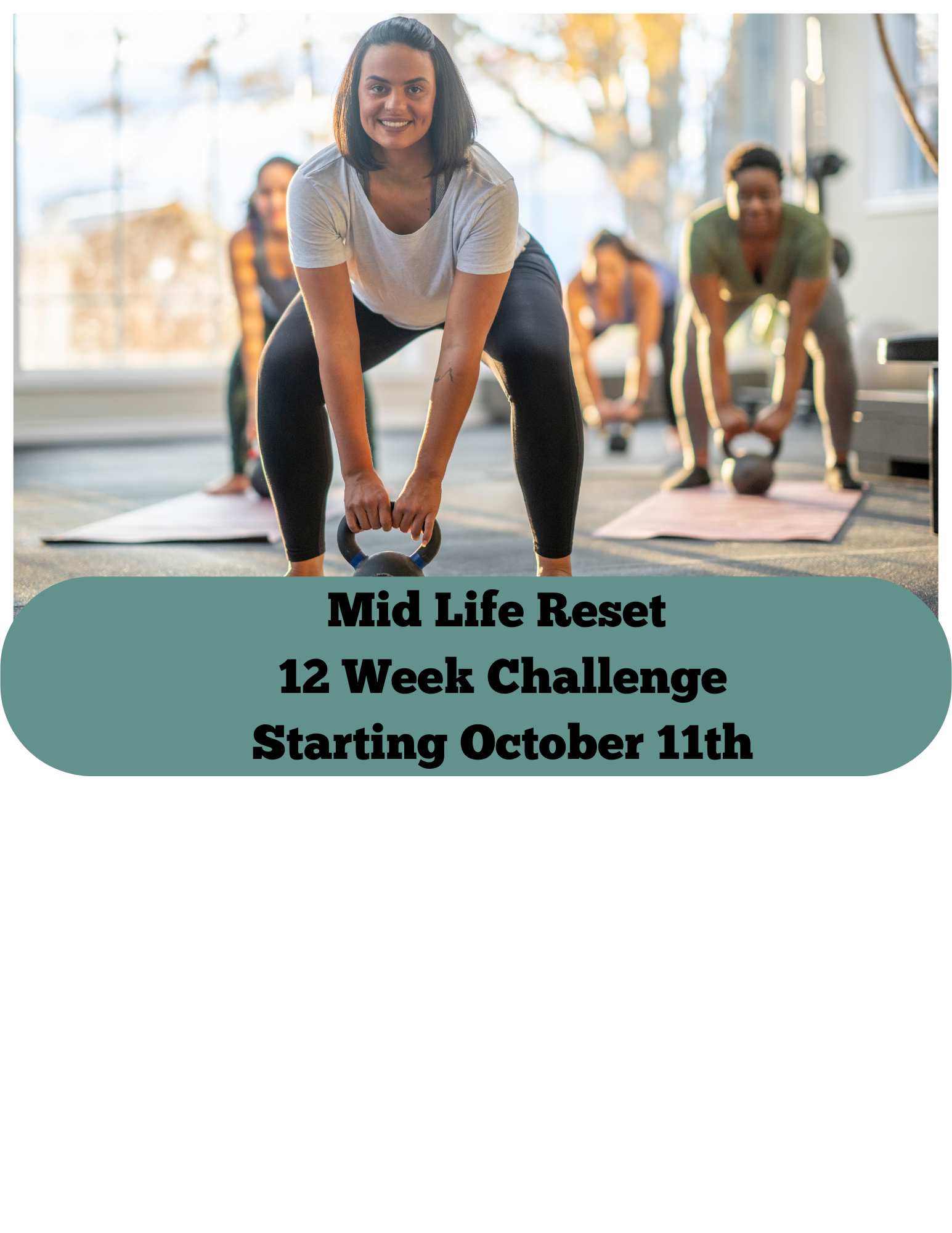 Mid-Life Reset - 12 Weeks starting October 11th