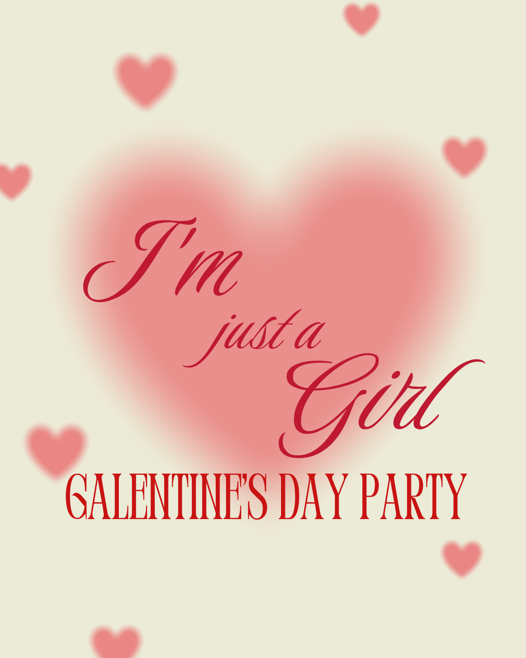"I'm just a girl" Galentin's Day Party