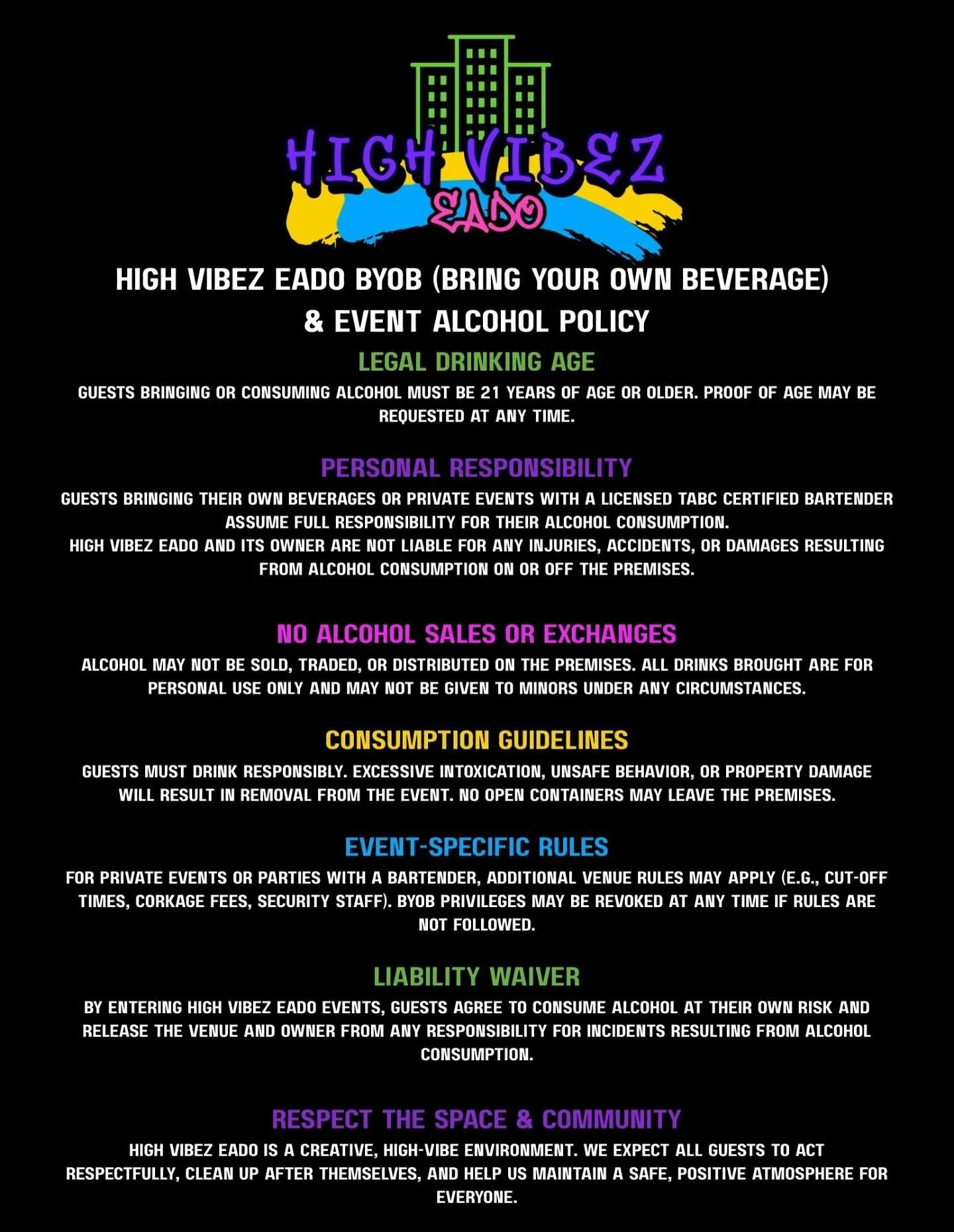 ✨High Vibez, High Responsibility! ✨
At High Vibez EaDo, we keep the good times flowing responsibly. 🥂💜 If you bring your own beverages, enjoy the vibes, and help us maintain a safe &amp; positive space for everyone.

🚫 No alcohol sales &ndash; BYO