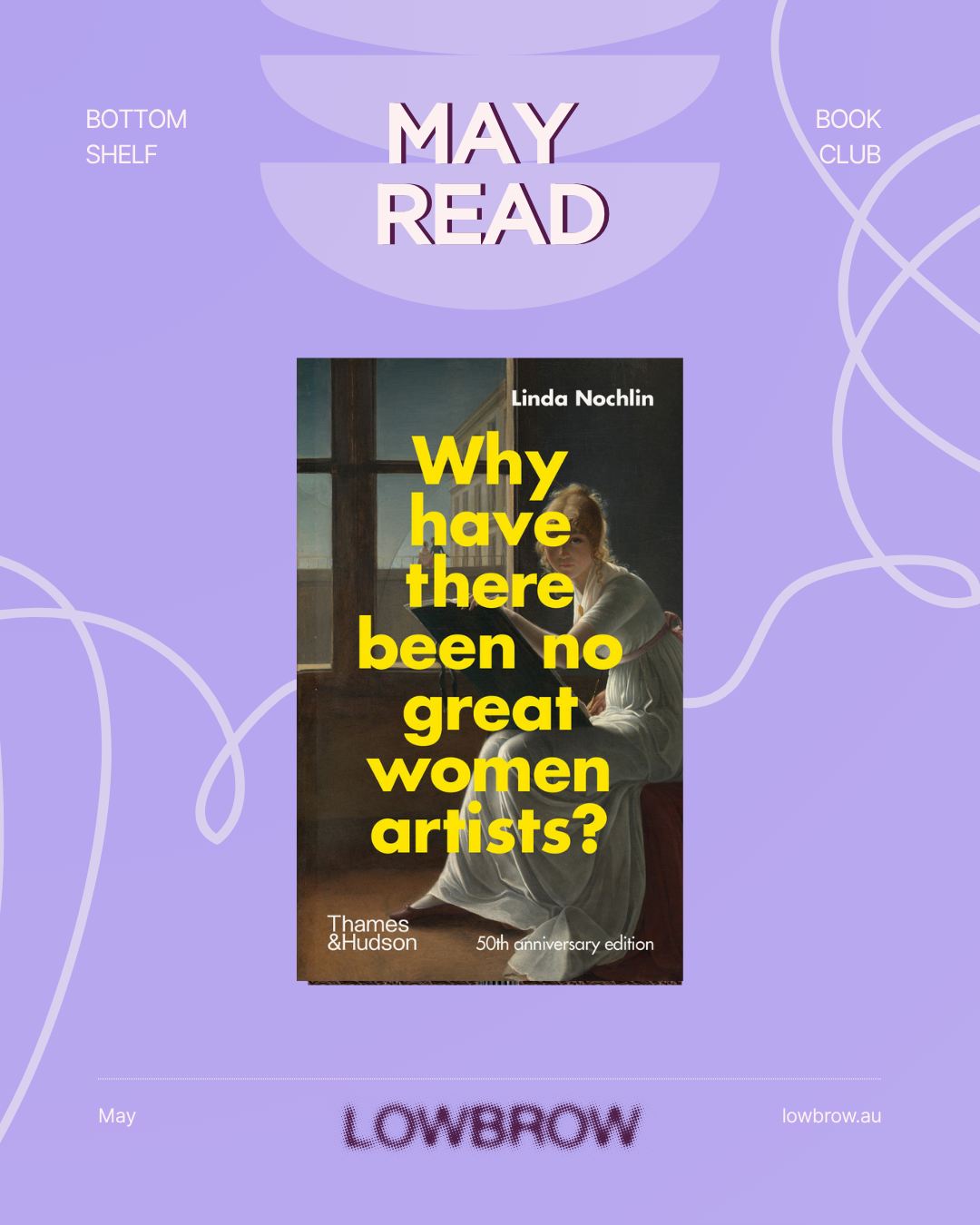 Bottom Shelf: Why Have There Been No Great Women Artists? by Linda Nochlin