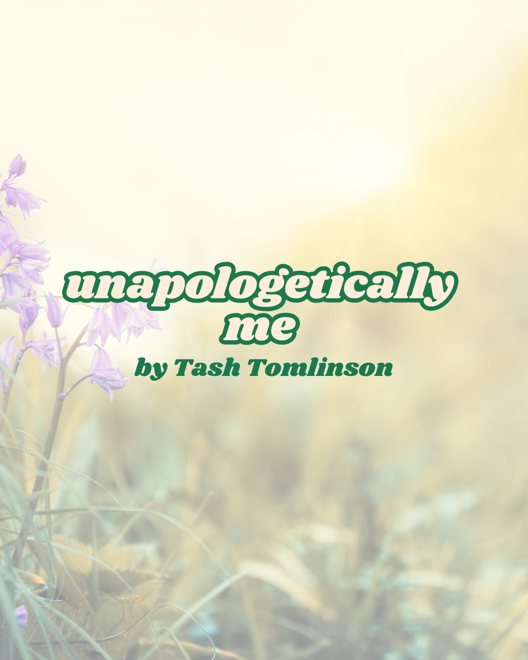 Unapologetically Me