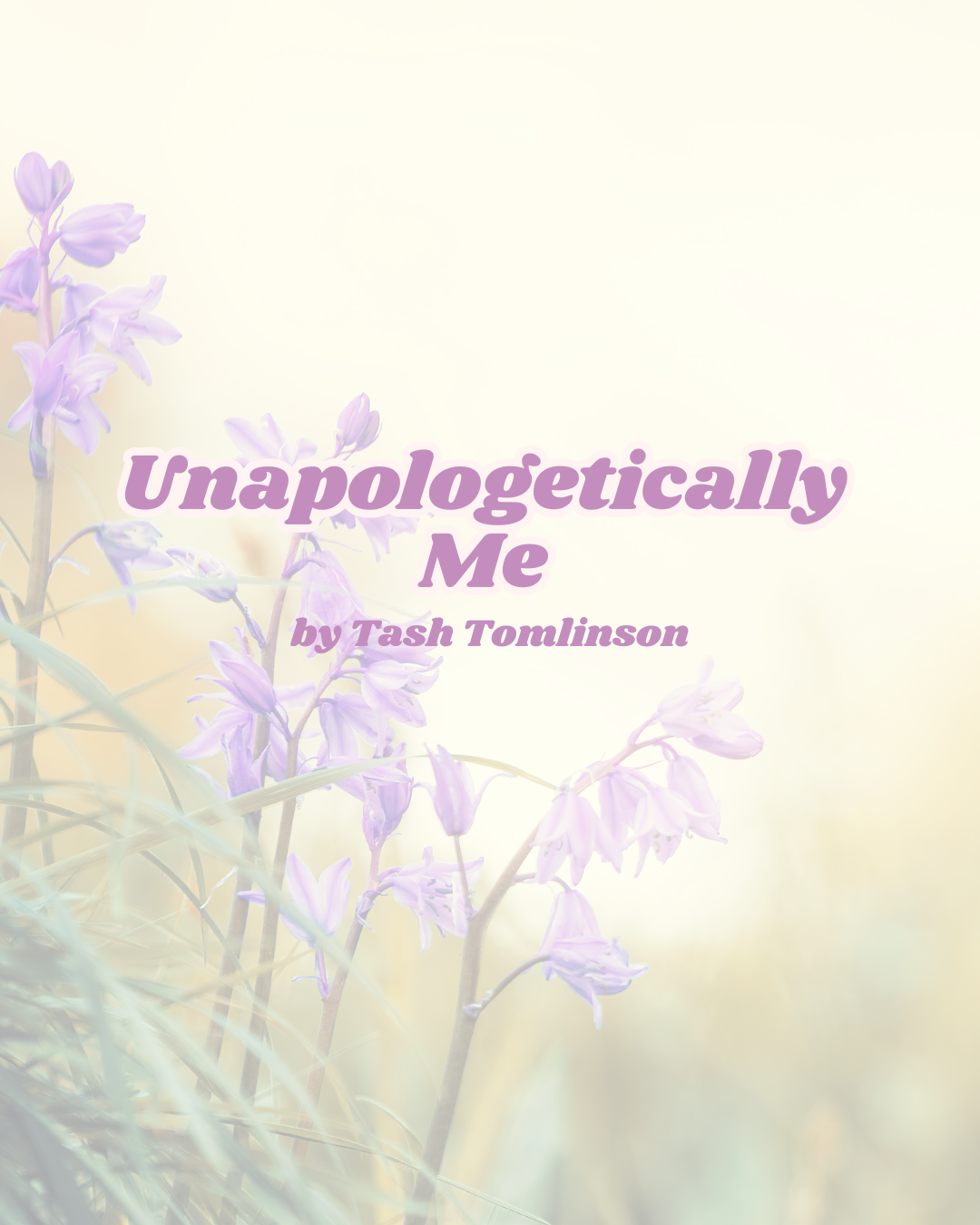 Unapologetically Me