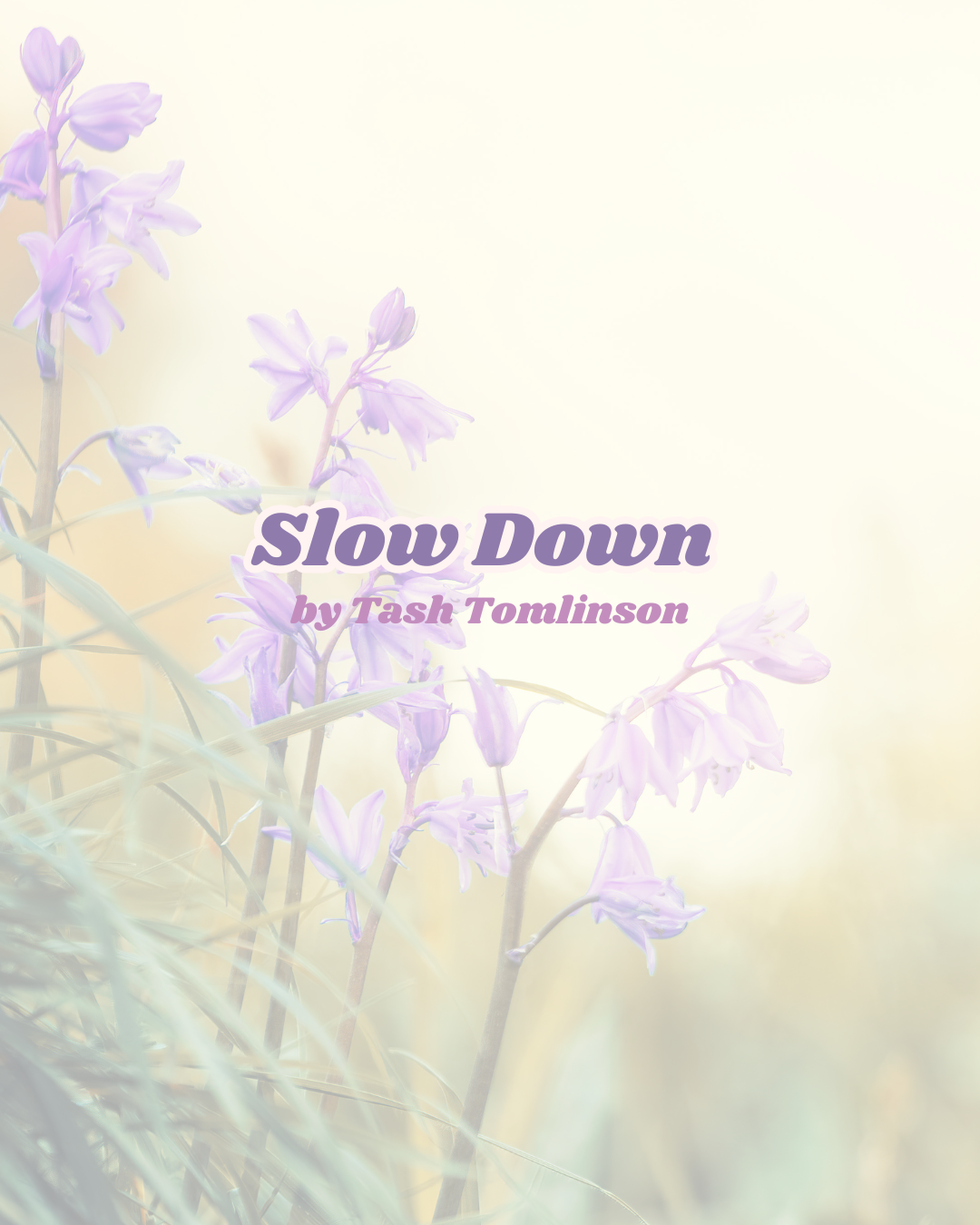Slow Down