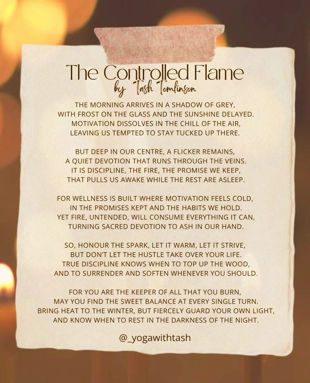 Sharing my poem, &lsquo;The Controlled Flame&rsquo;🔥 which I read out in classes last week with the theme of Tapas, our internal fire and discipline ✨ 

When motivation says stay home, Tapas reminds us why we wanted to show up in the first place 🔥

