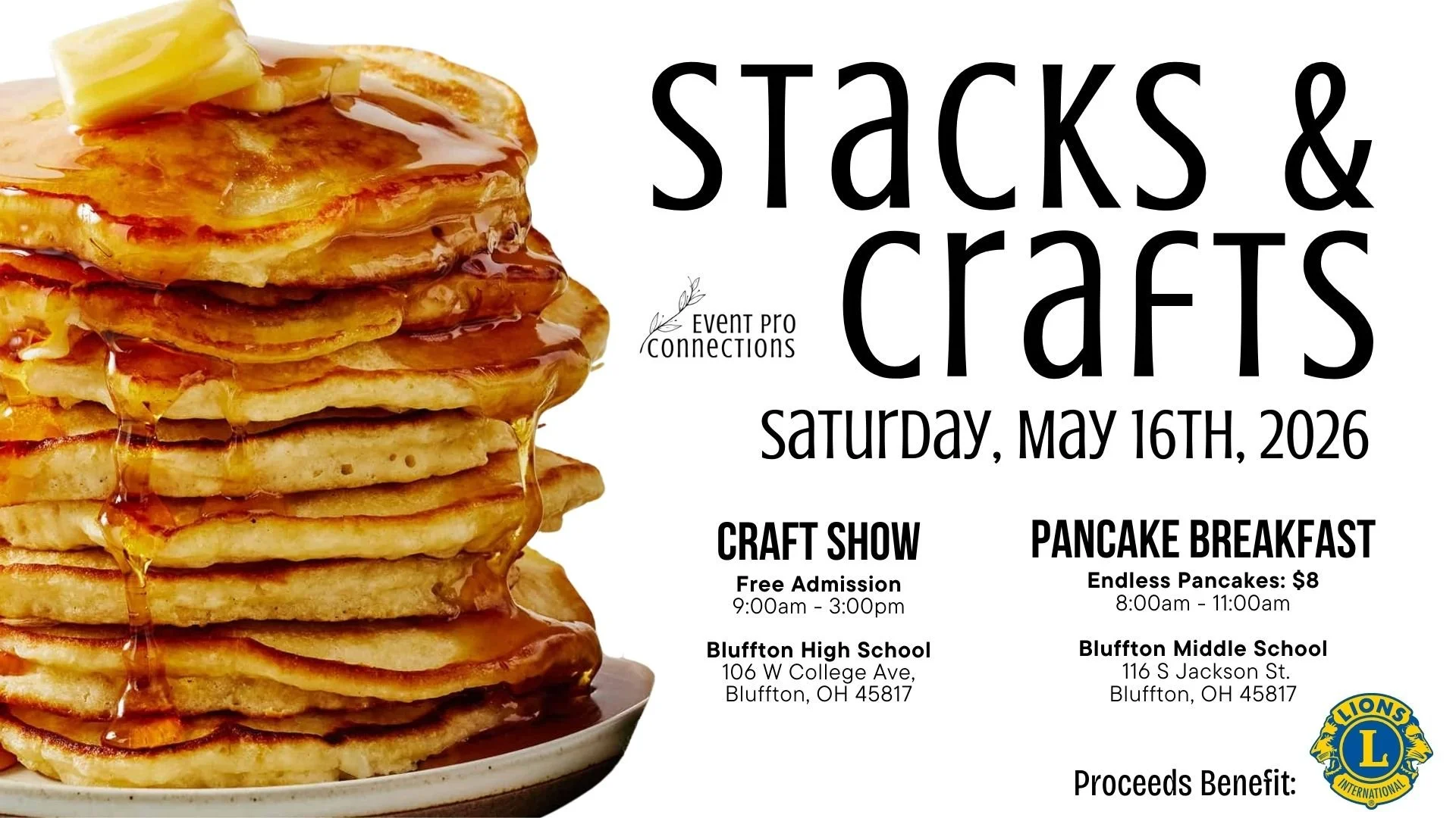 Event poster for 'Stacks & Crafts' on Saturday, May 16th, 2026 at Bluffton High School and Bluffton Middle School. Features a large image of a stack of pancakes with syrup and butter. Details include craft show from 9:00 am to 3:00 pm with free admission, and pancake breakfast from 8:00 am to 11:00 am with endless pancakes for $8. Proceeds benefit Lions International. The poster includes event location addresses and the Lions logo.