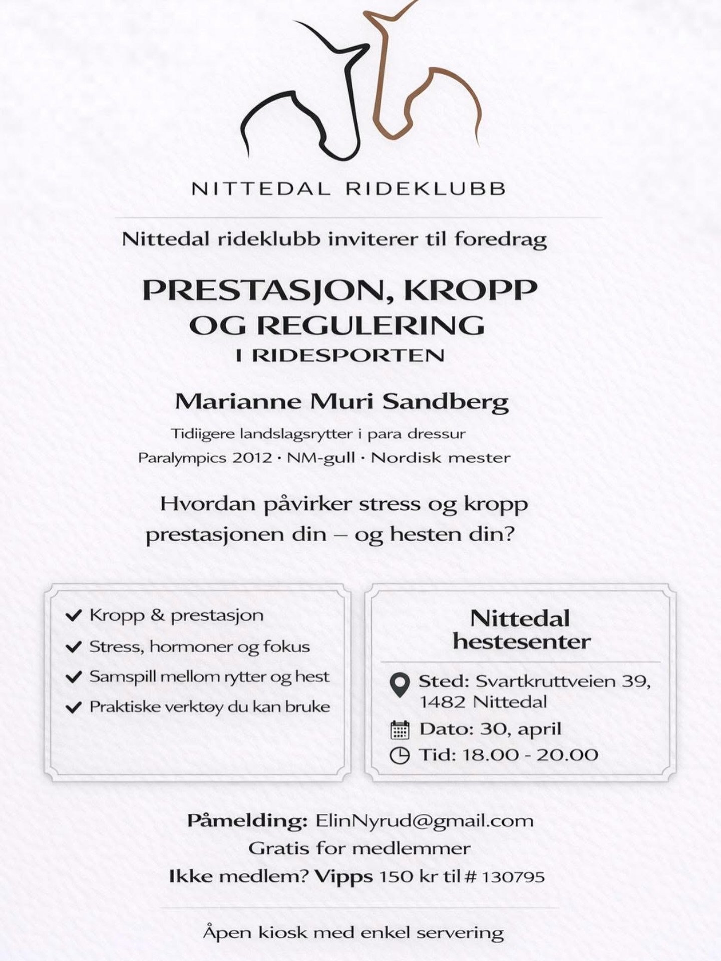 Nittedal rideklubb inviterer til et spennende foredrag 30.4. 

NB: Begrenset antall ( 50 stk) s&aring; meld deg p&aring; i dag ☀️ Elinnyrud@gmail.com 

Foredrag: Prestasjon, kropp og regulering i ridesporten
Hvordan p&aring;virker stress, hormoner og
