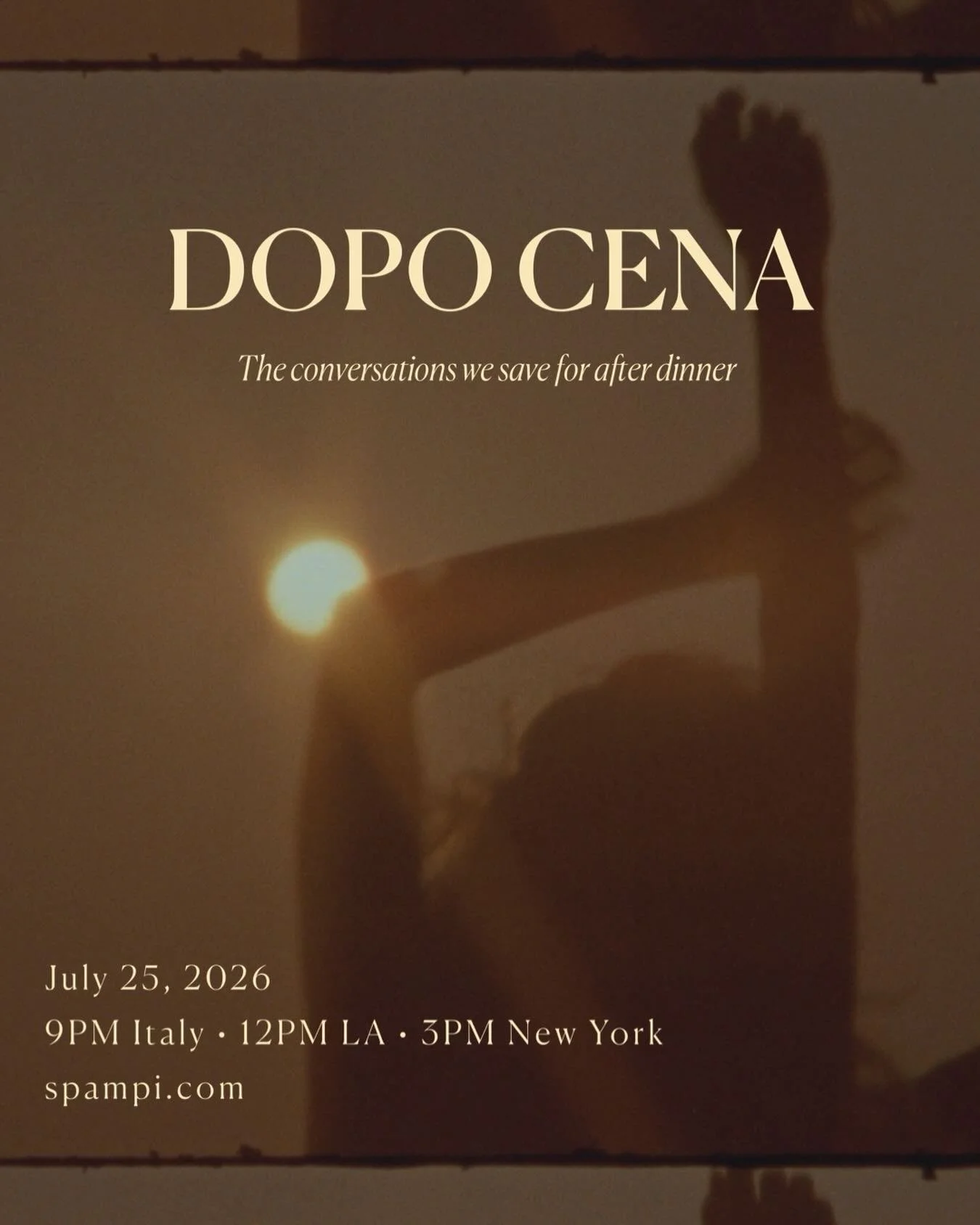 It&rsquo;s called Dopo Cena.

The conversation worth staying up for.

Live. Private. July 25.

Reserve your place at spampi.com. Link in bio.