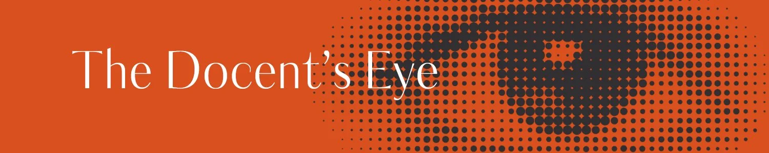 The Docent's Eye