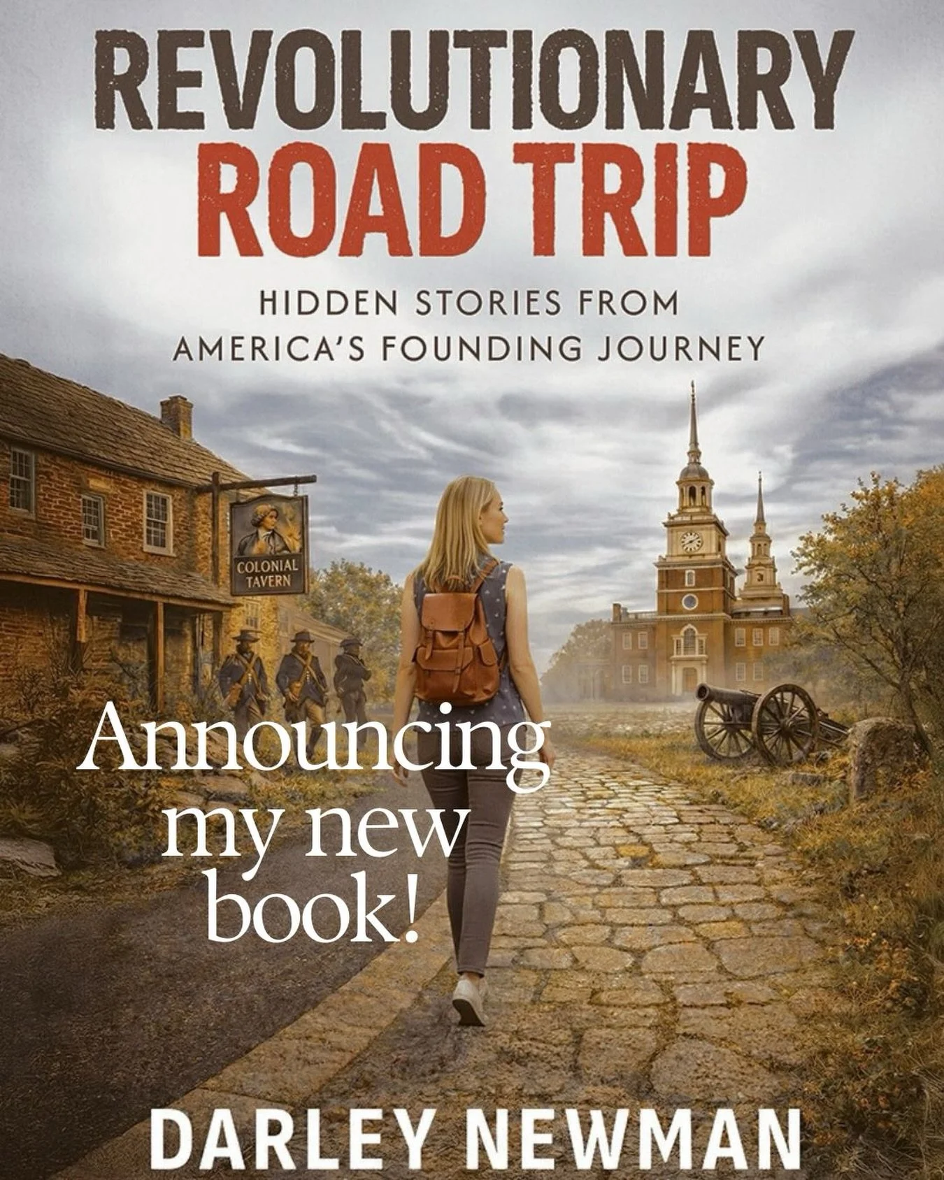 Cover reveal 📚&rdquo;Revolutionary Road Trip&rdquo; (my new book!) is now available for pre-order at Darley.link/book 

Over the past few years, I&rsquo;ve road-tripped across the original thirteen colonies &mdash; from Charleston to Princeton to hi