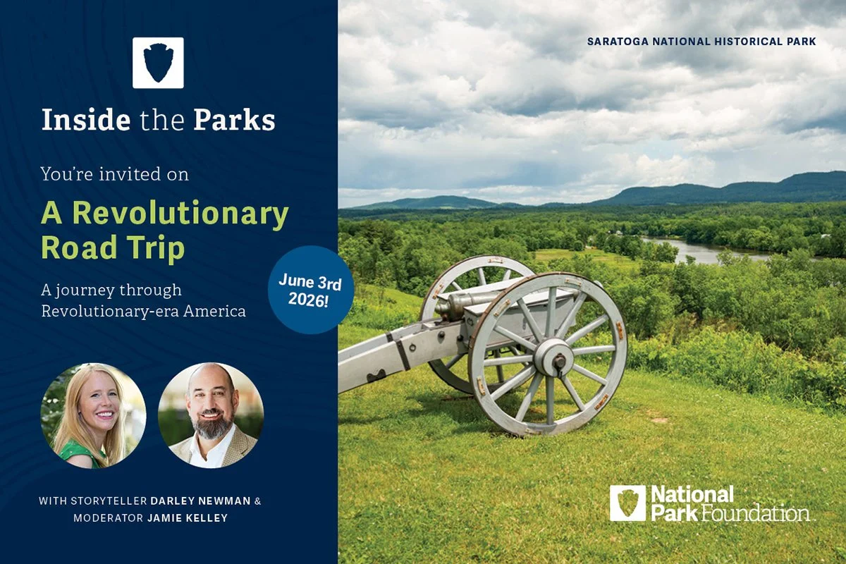 Join Darley Newman for Inside the Parks: A Revolutionary Road Trip Special National Park Foundation Webinar