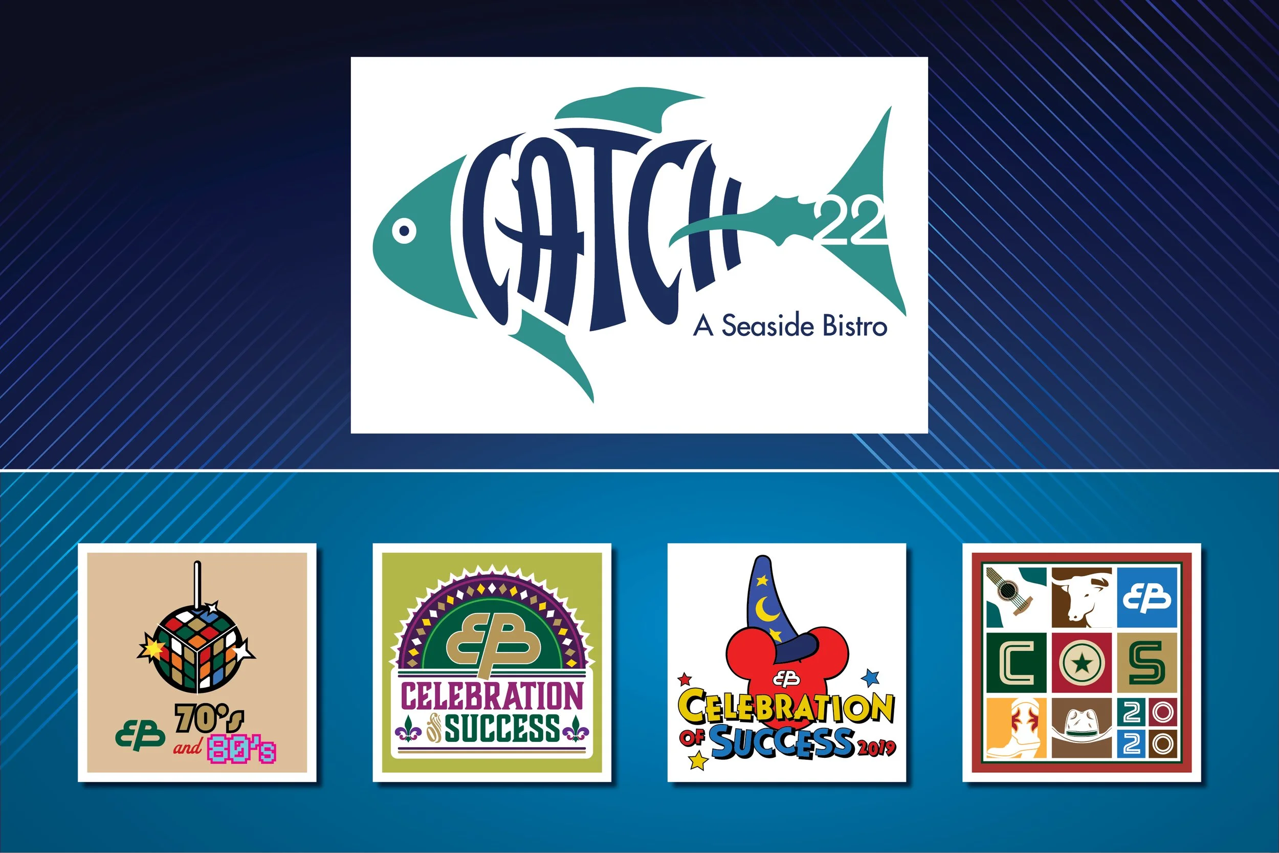 (Top): NORTH OF BOSTON MEDIA GROUP - Logo created for Catch 22 Seaside Bistro, Gloucester, MA.

(Bottom):  ENTERPRISE BANK - Logos created for Enterprise Bank’s Celebration of Success, 2017-2020.
