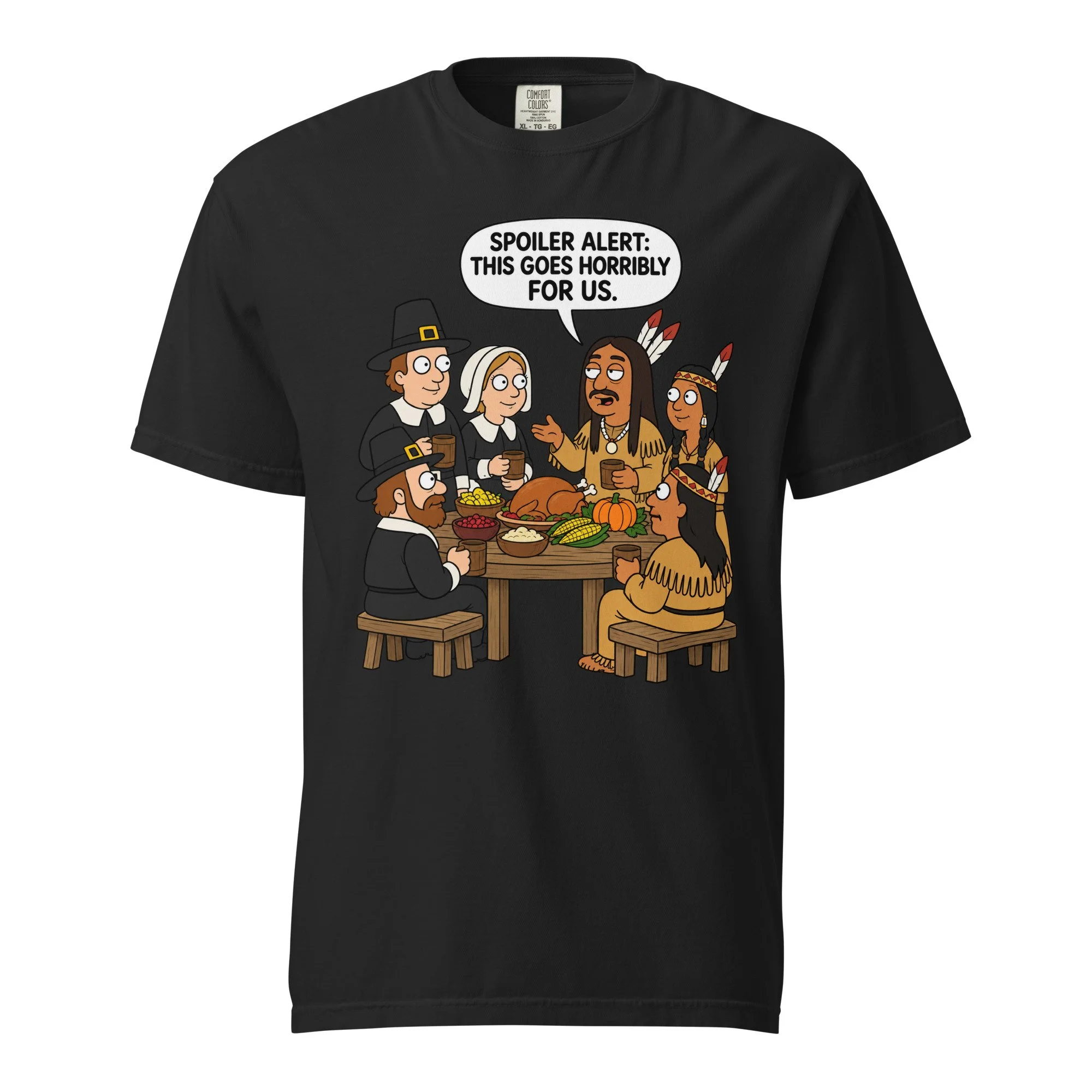 Black Comfort Colors 1717 T-shirt featuring the FuHoSh Spoiler Alert first Thanksgiving cartoon design on the front.