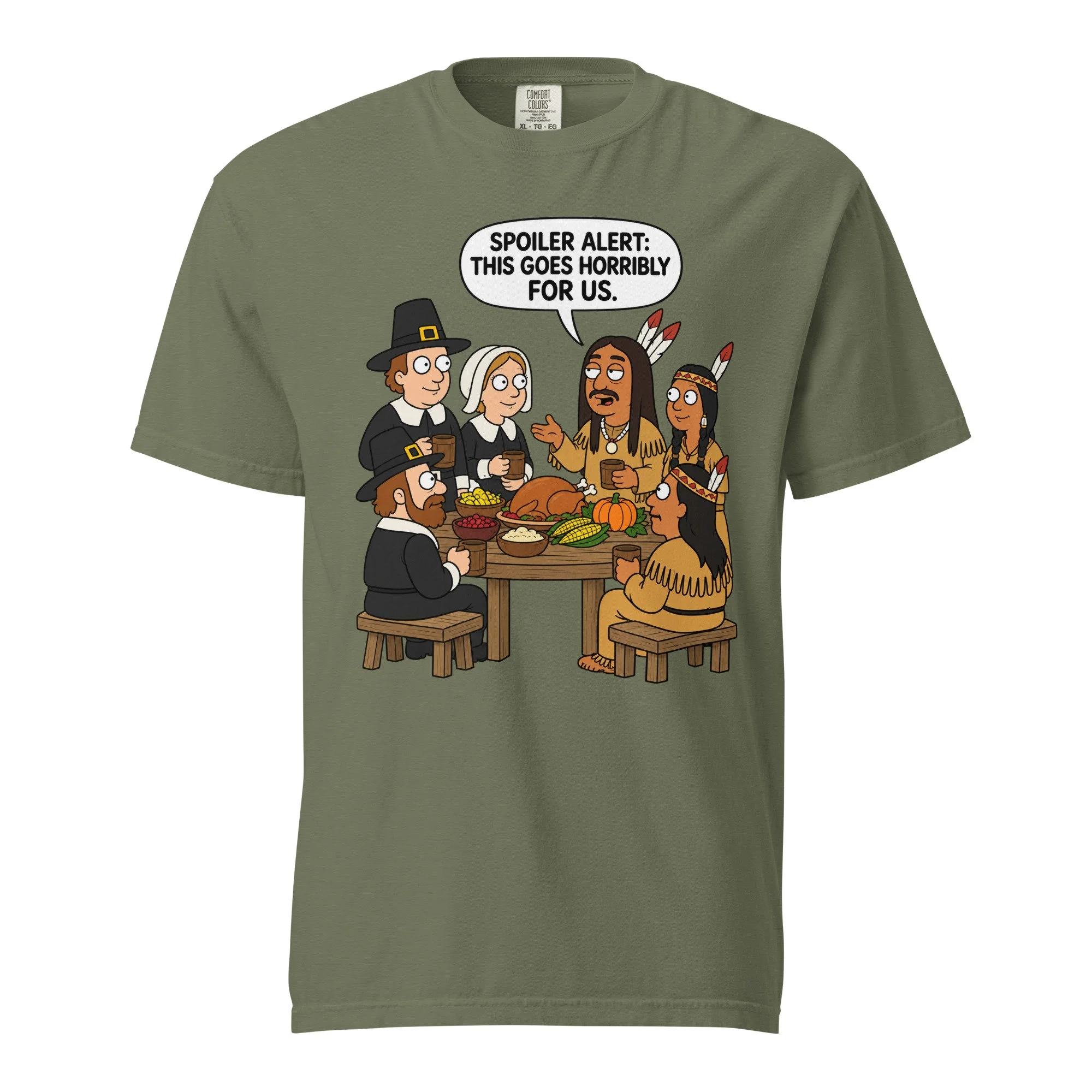 Moss Comfort Colors 1717 T-shirt featuring the FuHoSh Spoiler Alert first Thanksgiving cartoon design on the front.