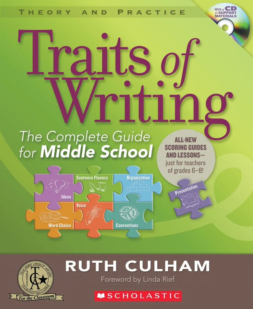 6+1 Traits of Writing by Ruth Culham Middle School