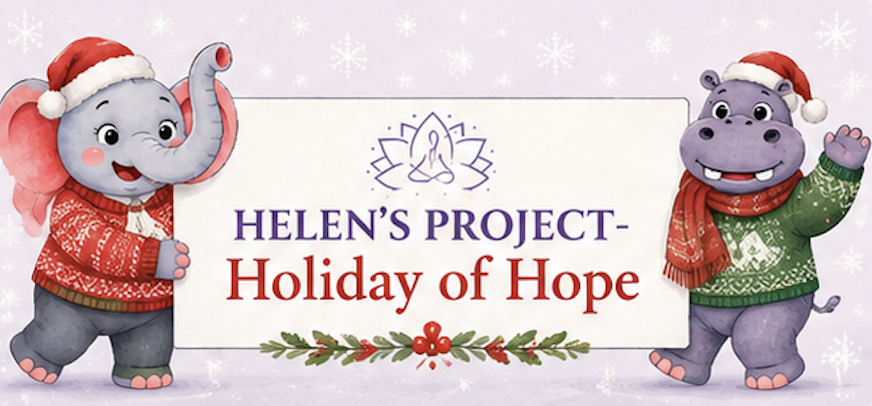 Ellie the elephant and Harlow the hippo in holiday sweaters beside a banner reading &ldquo;Helen&rsquo;s Project &mdash; Holiday of Hope&rdquo;