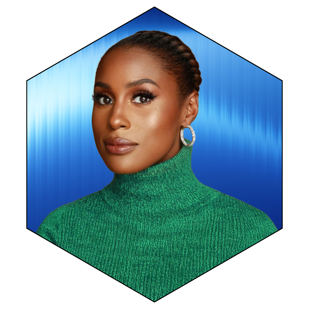  
   Issa Rae
  
CEO of HOORAE, Producer, Actress, and Writer 