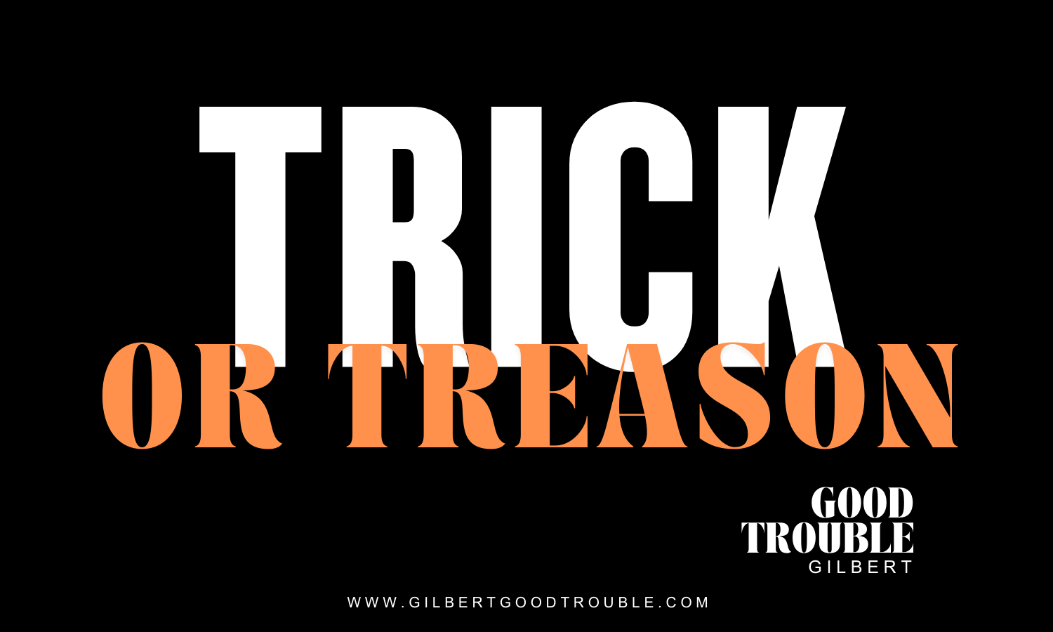 TRICK OR TREASON