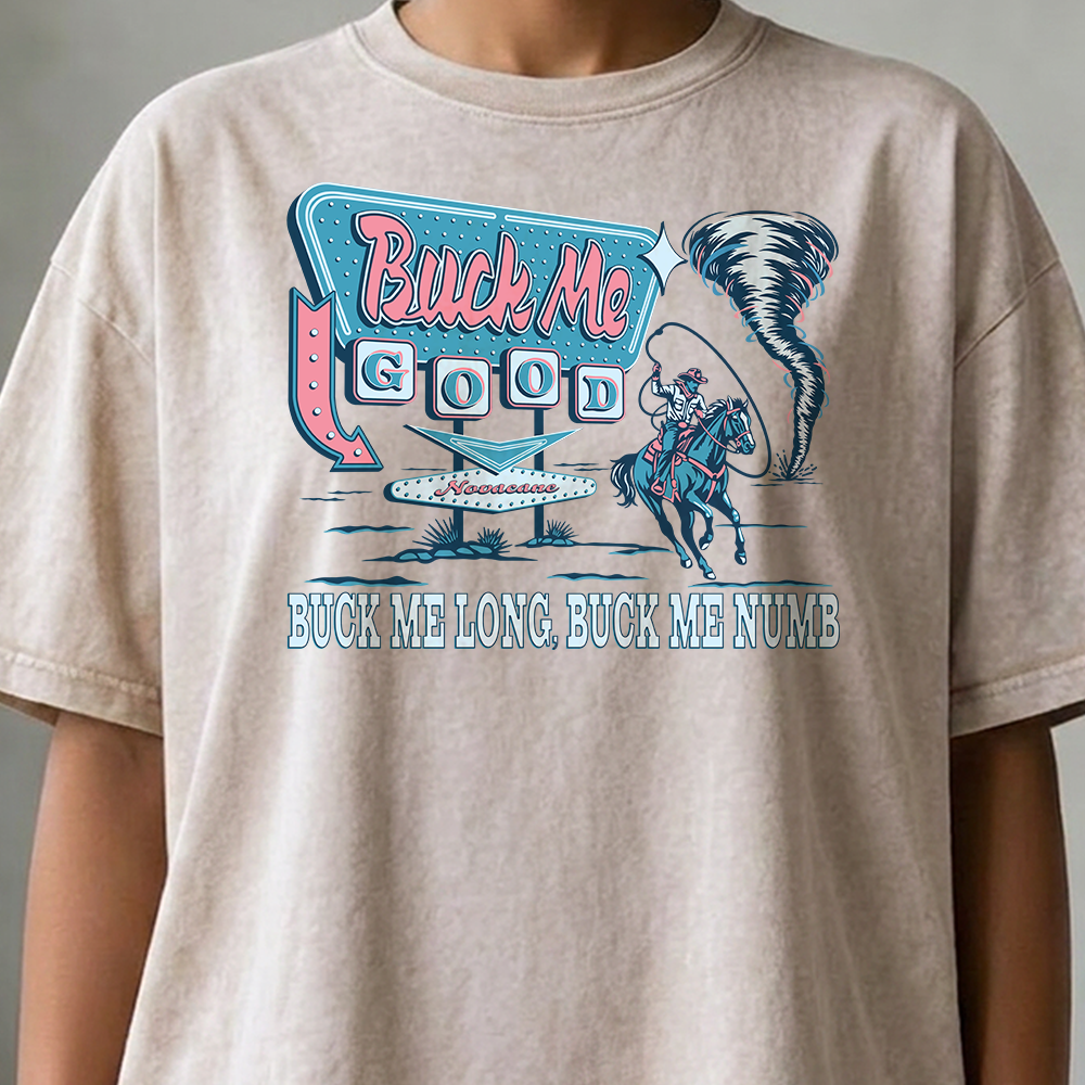 Buck Me Good Shirt