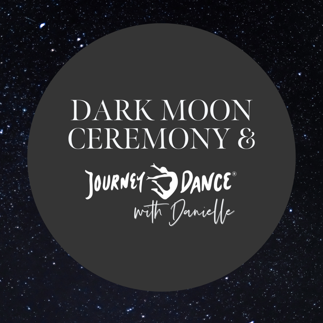Dark Moon Ceremony &amp; JourneyDance®