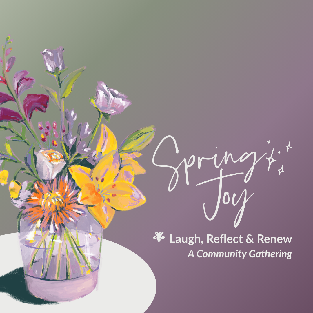 Spring Joy: Laugh, Reflect & Renew