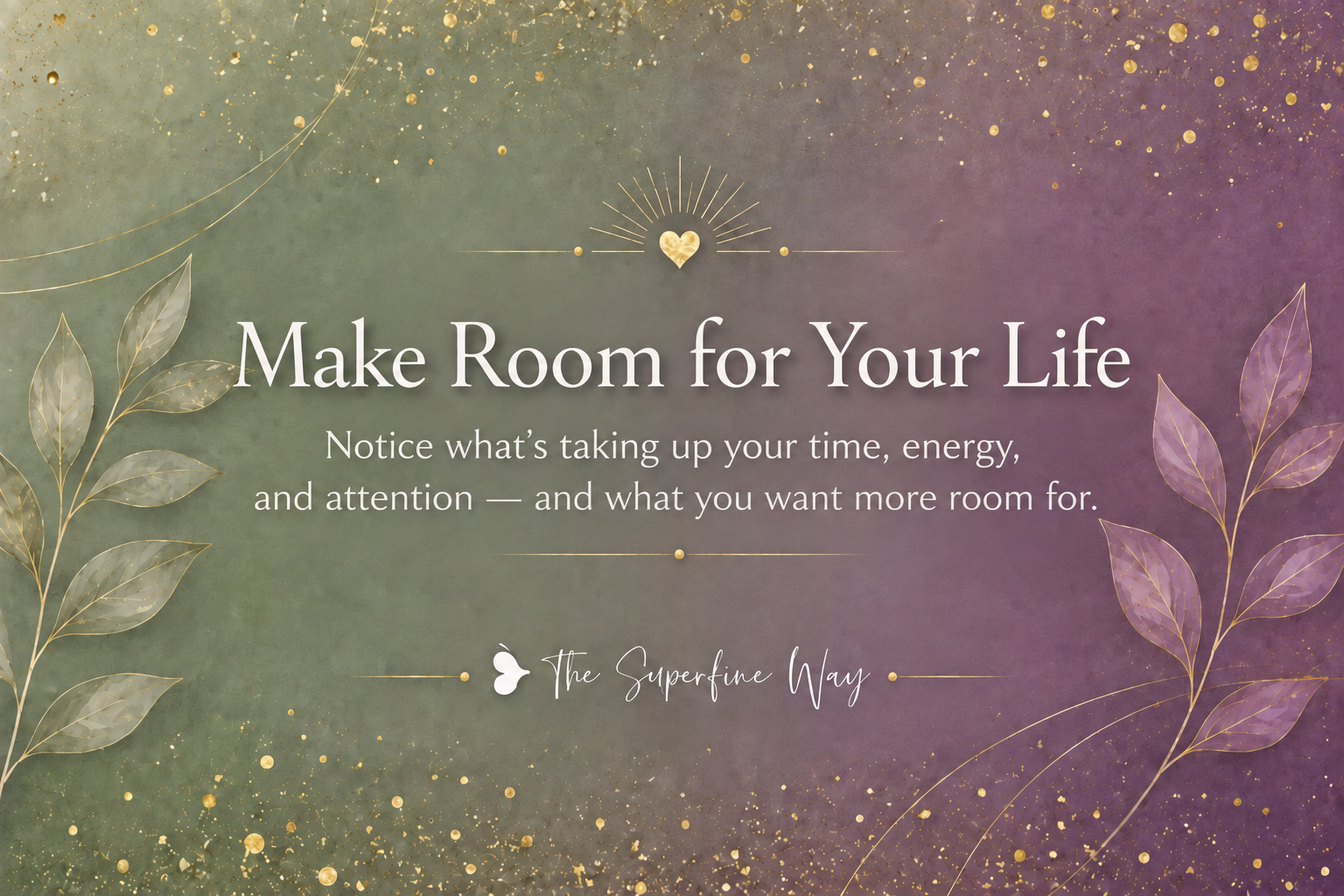 What Are You Making Room For?