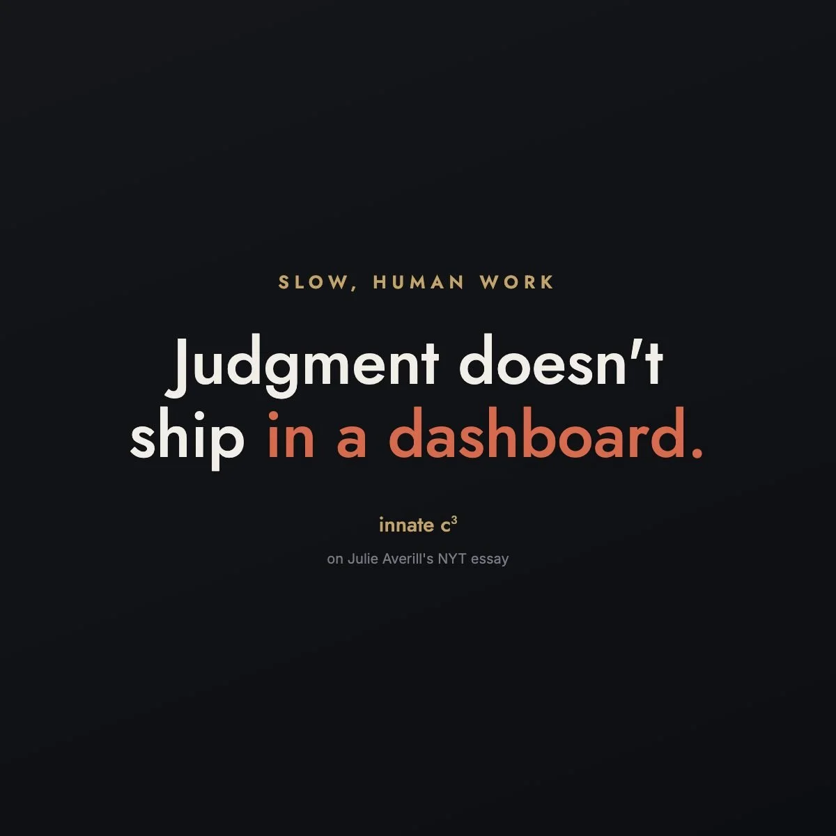 Slow, Human Work